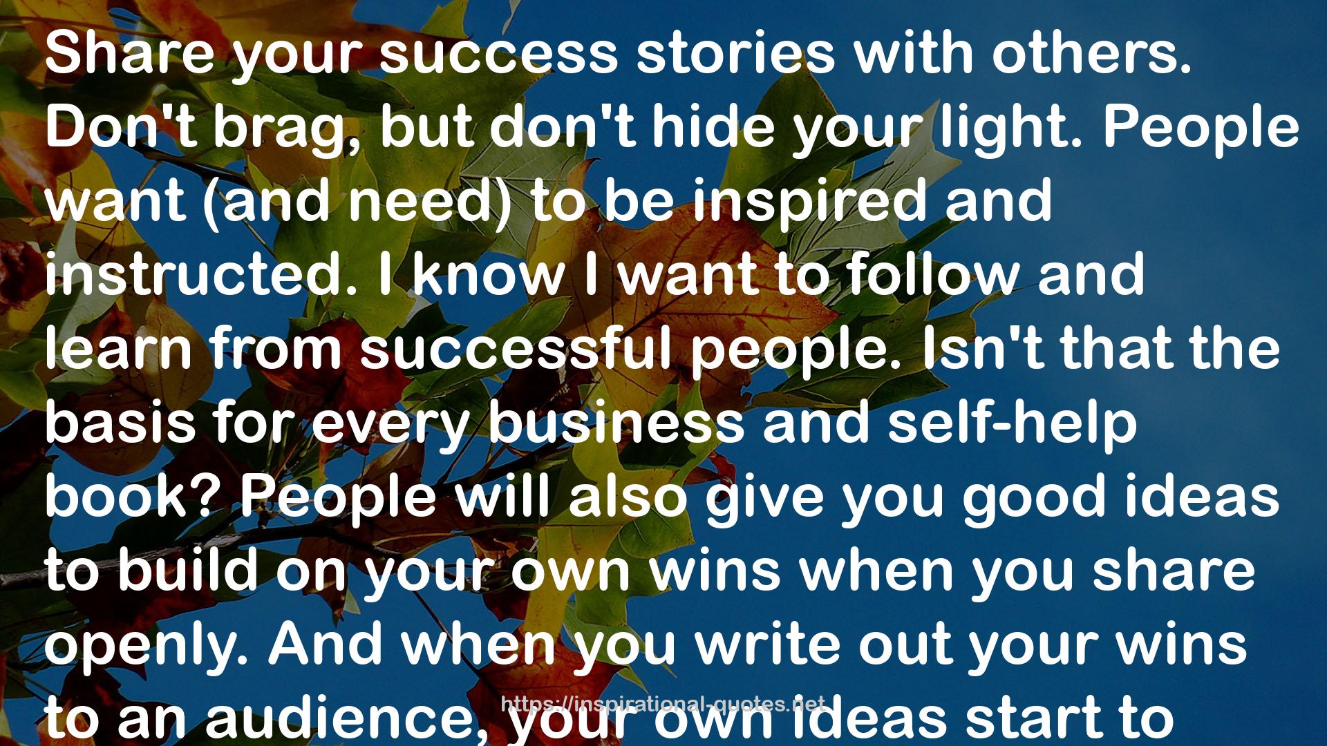 your own ideas  QUOTES