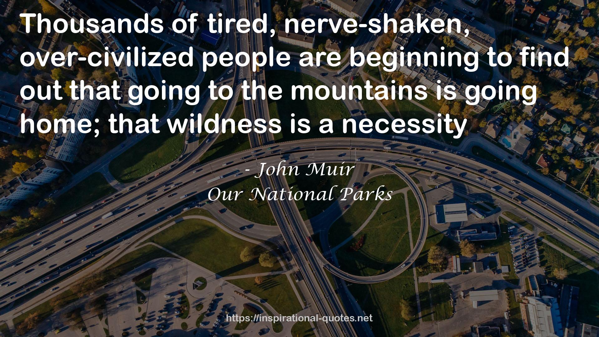 Our National Parks QUOTES