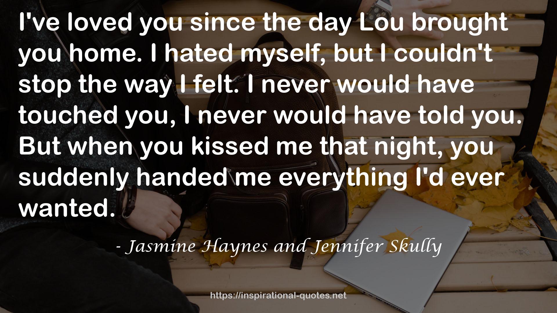 Jasmine Haynes and Jennifer Skully QUOTES