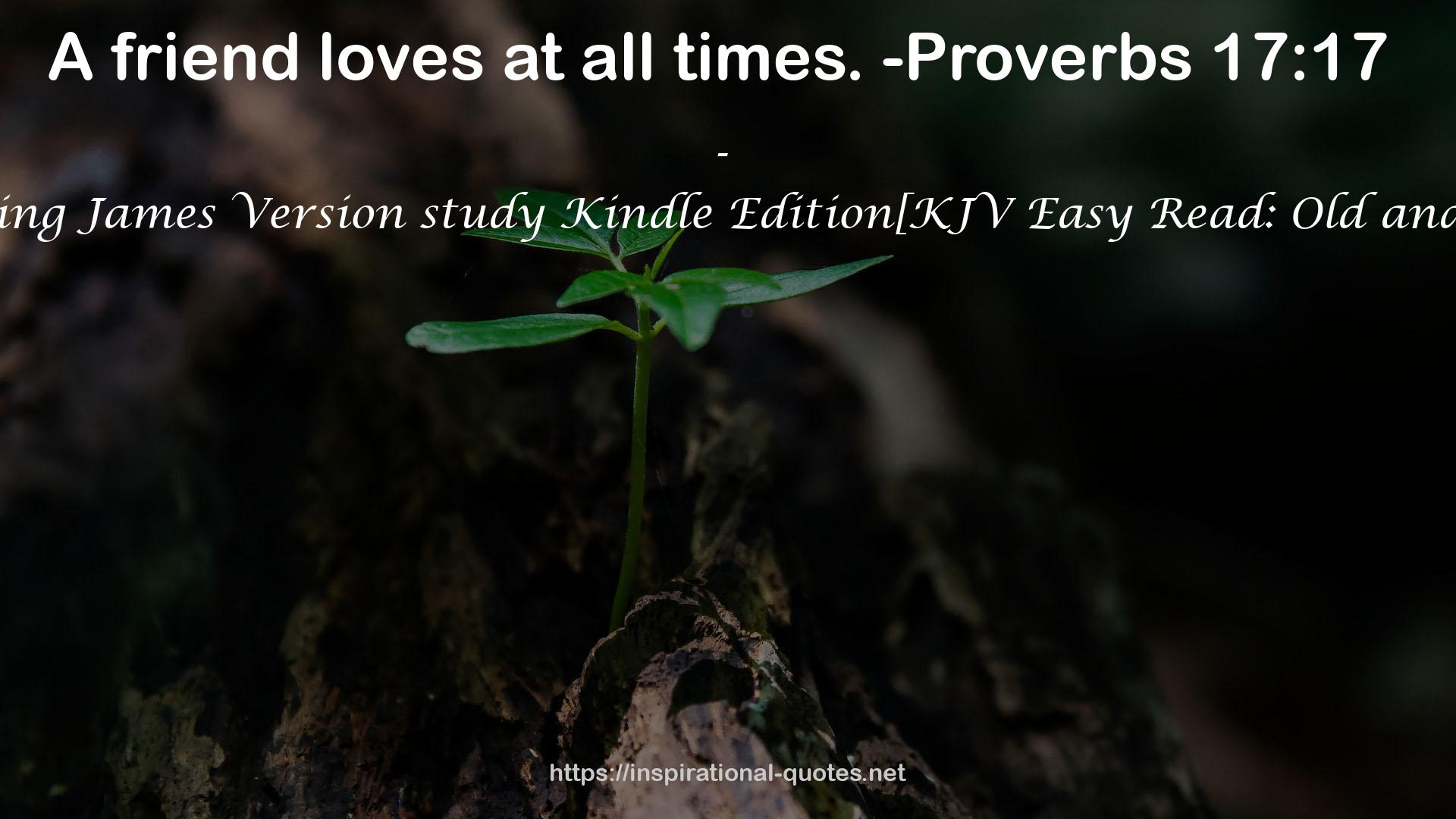 The Holy Bible King James Version study Kindle Edition[KJV Easy Read: Old and New Testament] QUOTES