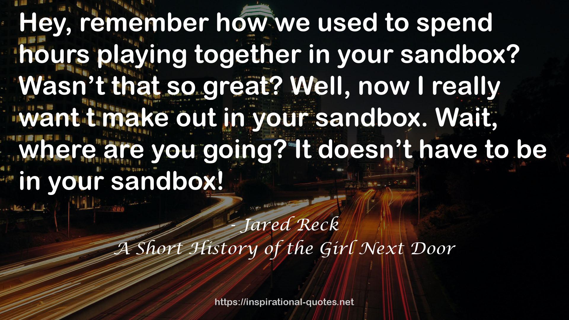 A Short History of the Girl Next Door QUOTES