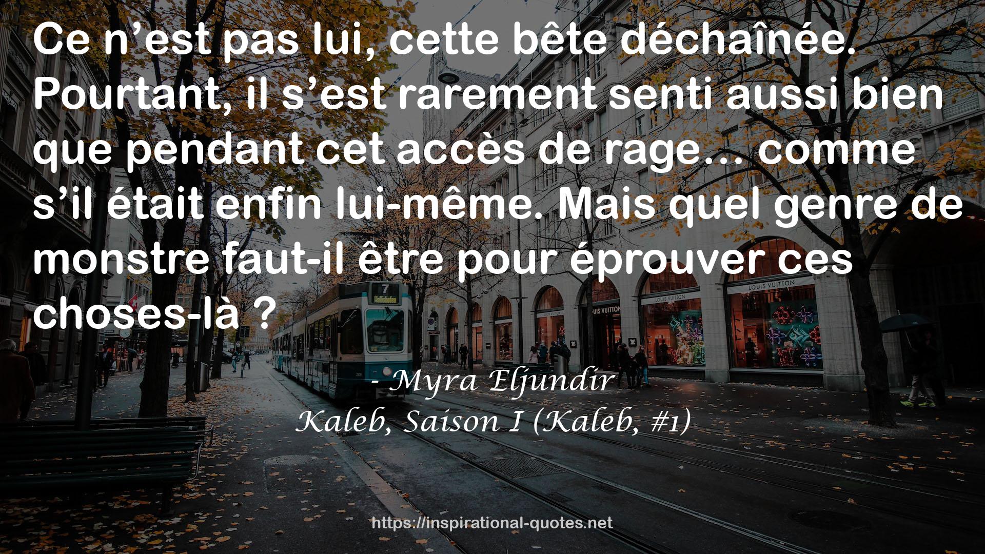 Kaleb, Saison I (Kaleb, #1) QUOTES