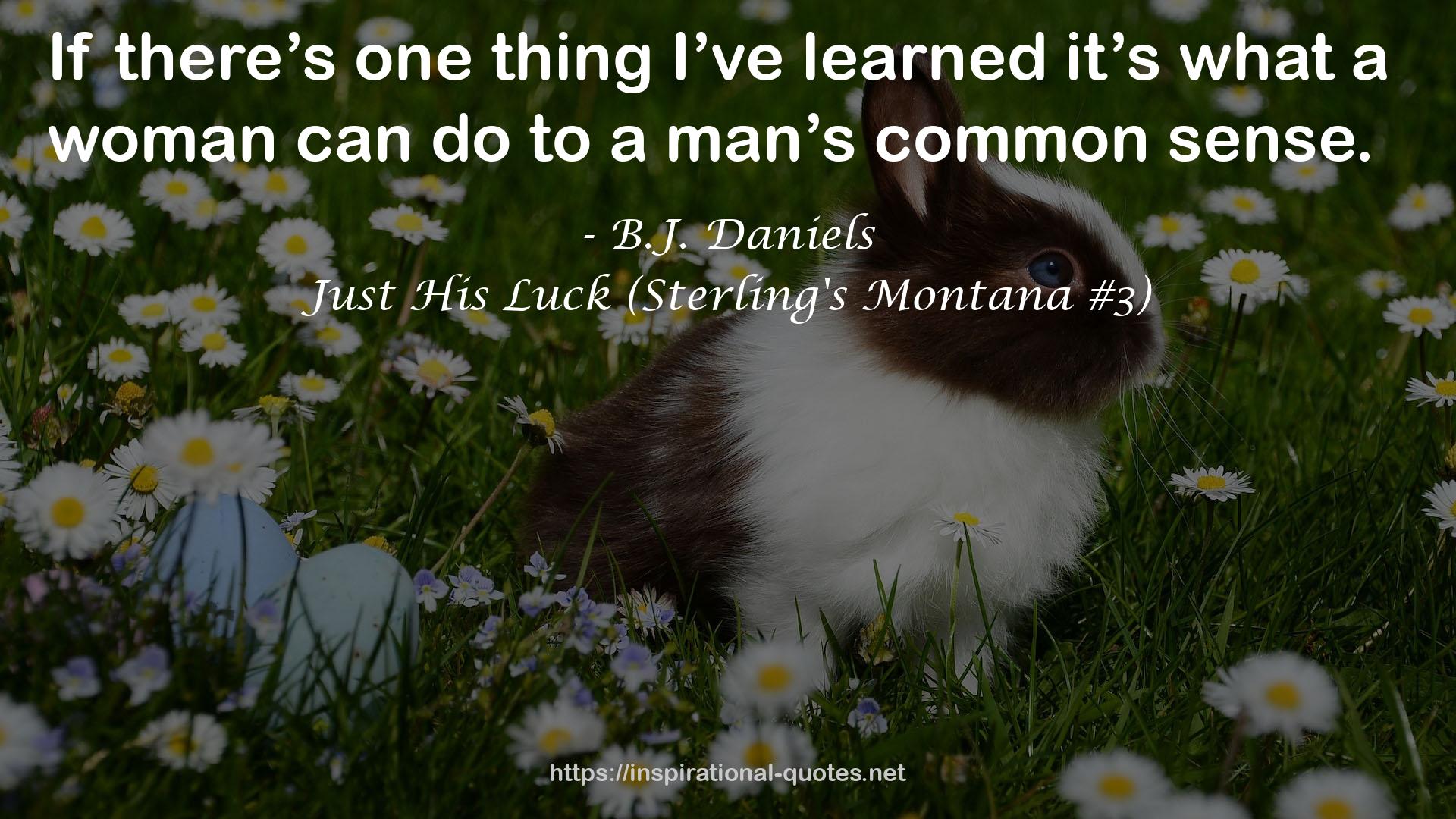 Just His Luck (Sterling's Montana #3) QUOTES