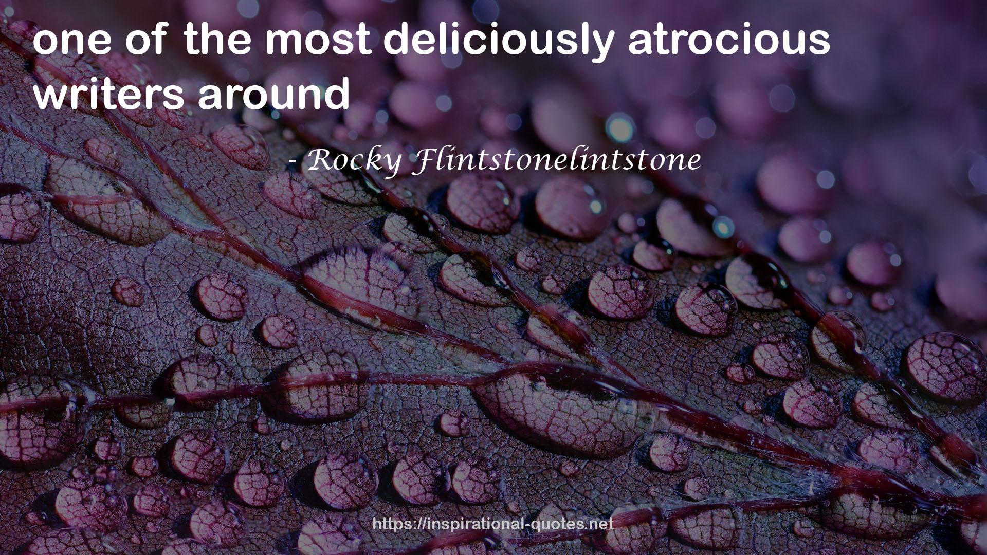 Rocky Flintstonelintstone QUOTES