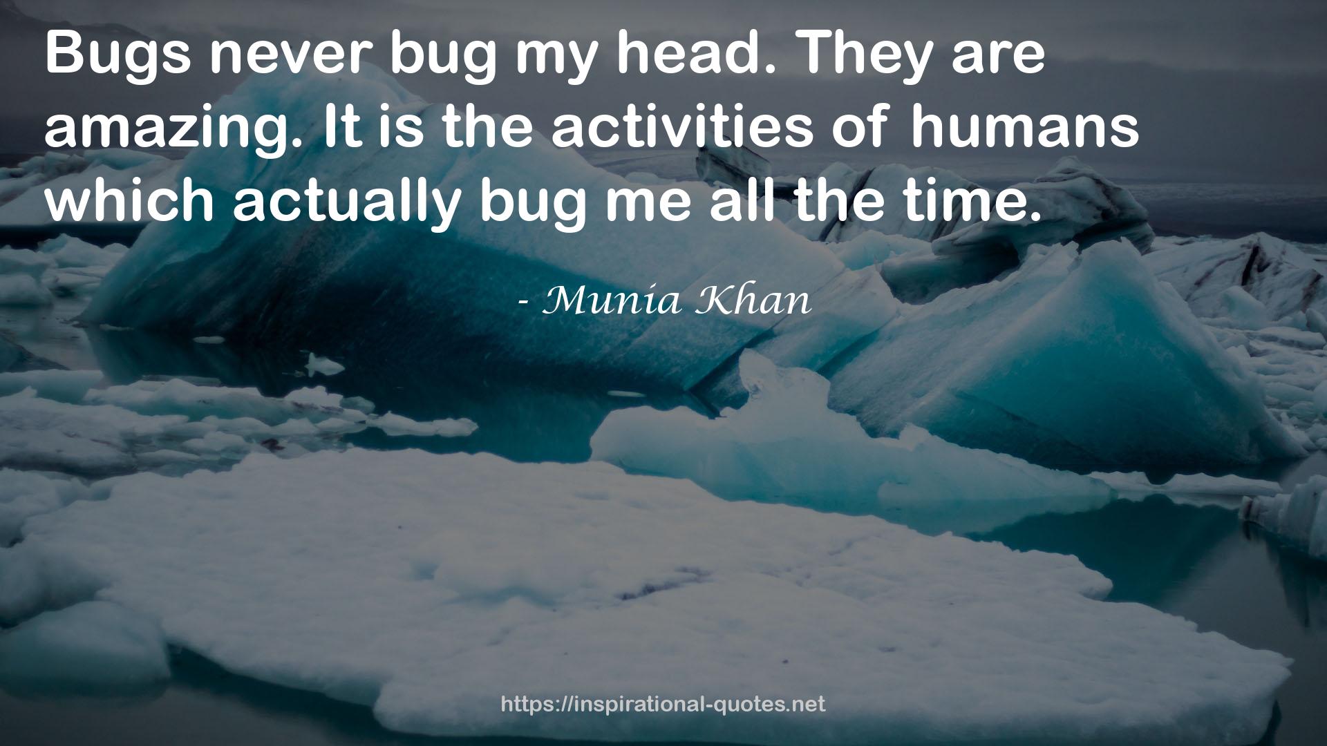 Munia Khan QUOTES