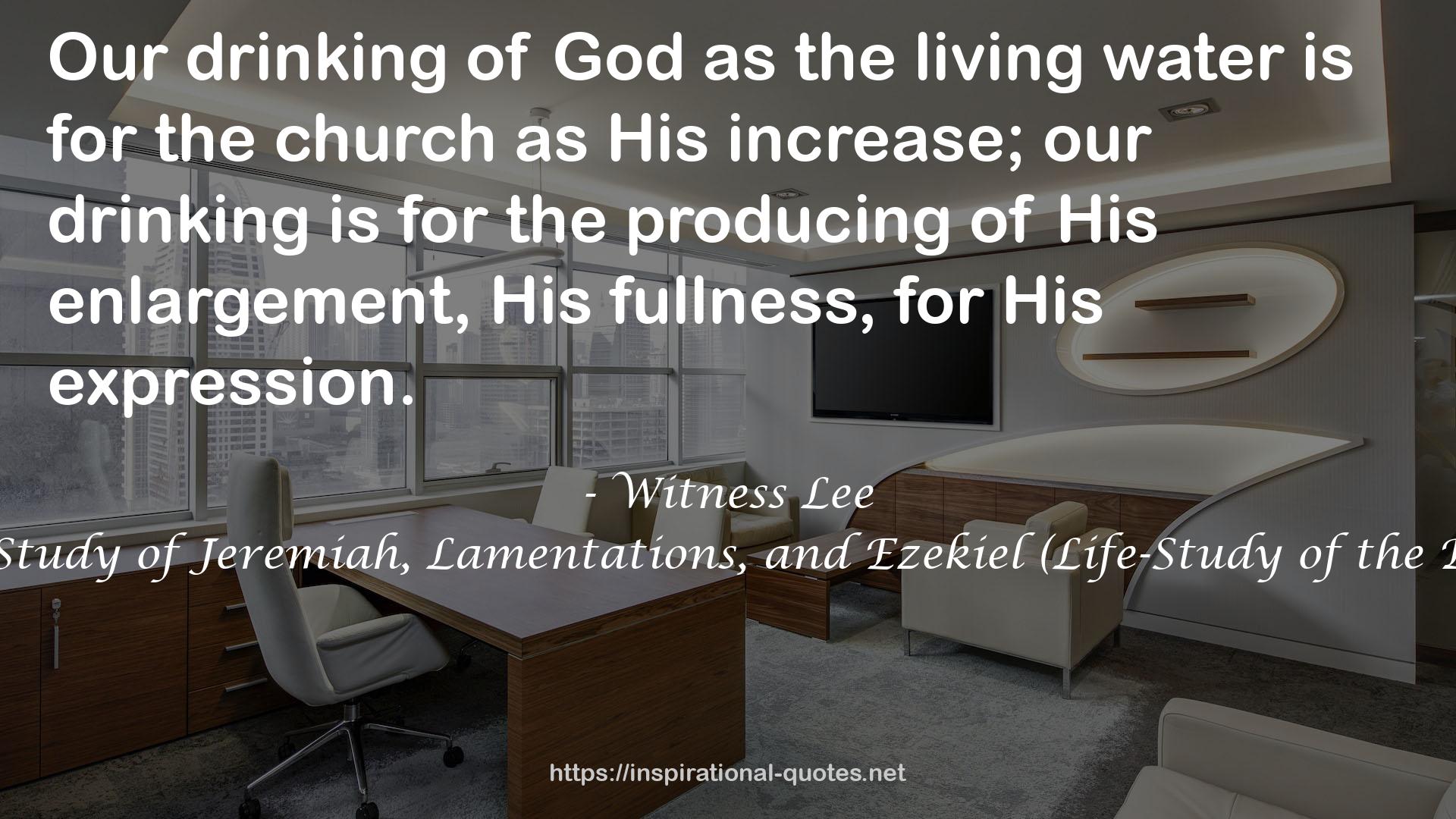 Life-Study of Jeremiah, Lamentations, and Ezekiel (Life-Study of the Bible) QUOTES