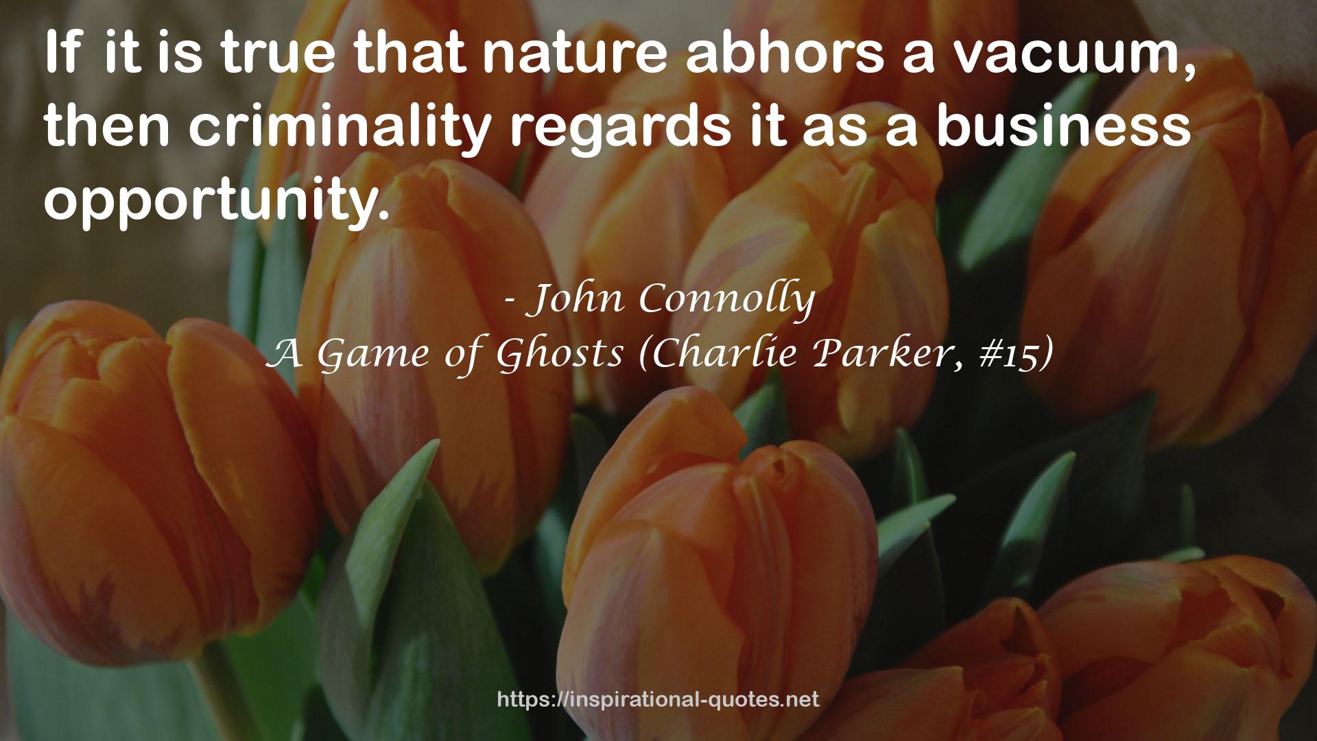 A Game of Ghosts (Charlie Parker, #15) QUOTES