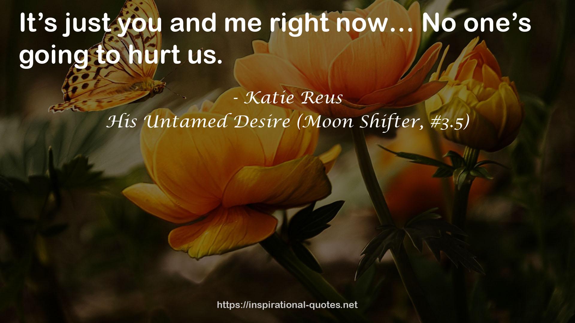 His Untamed Desire (Moon Shifter, #3.5) QUOTES