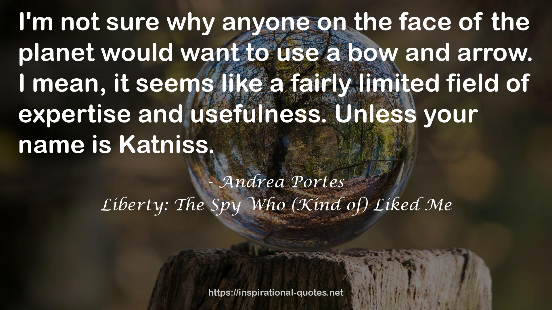 Liberty: The Spy Who (Kind of) Liked Me QUOTES
