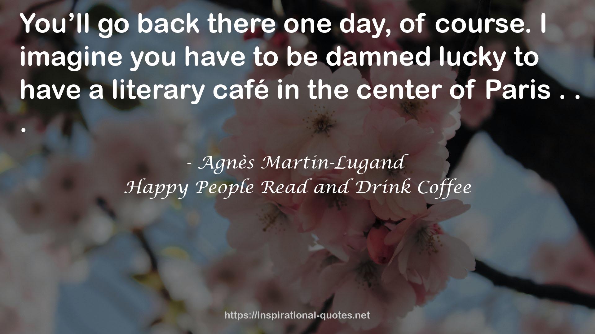 Happy People Read and Drink Coffee QUOTES