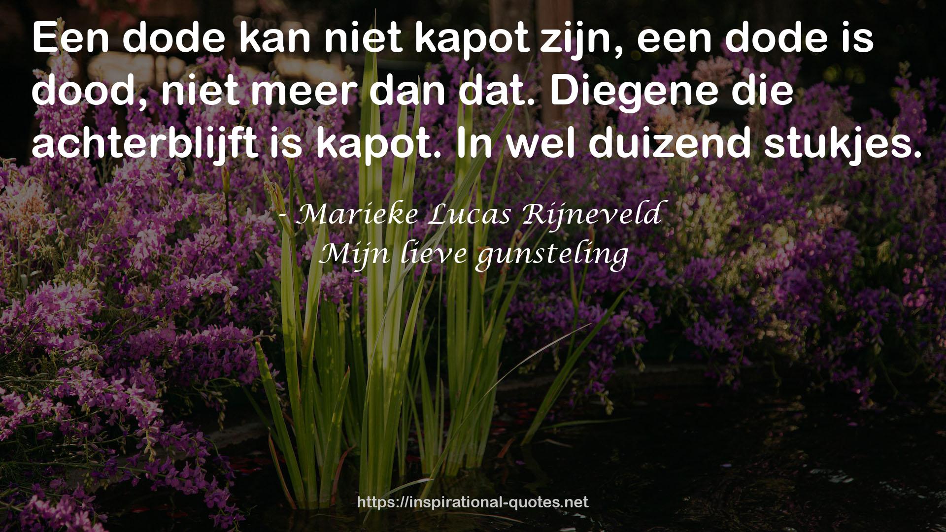 Mijn lieve gunsteling QUOTES