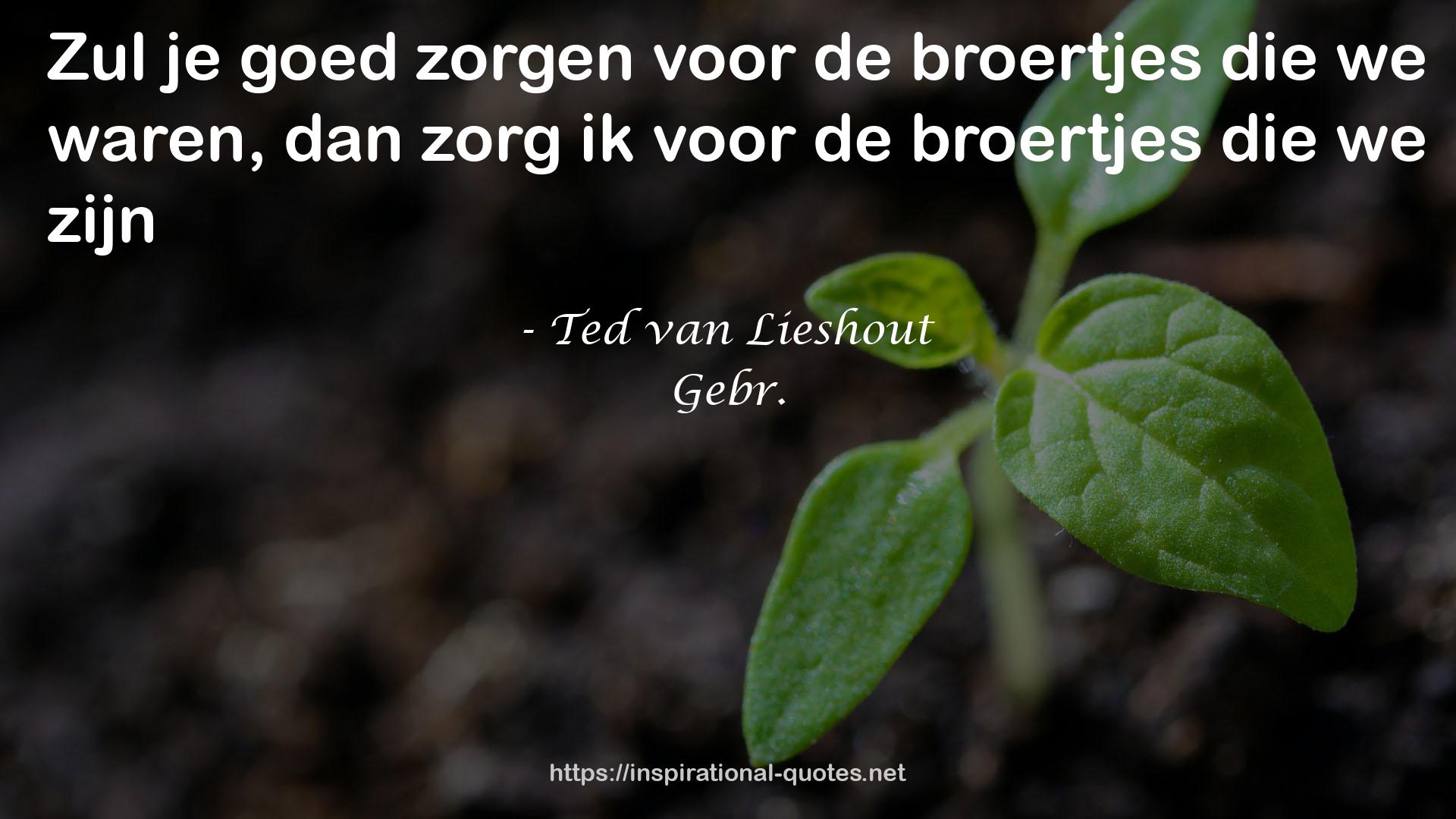 Ted van Lieshout QUOTES