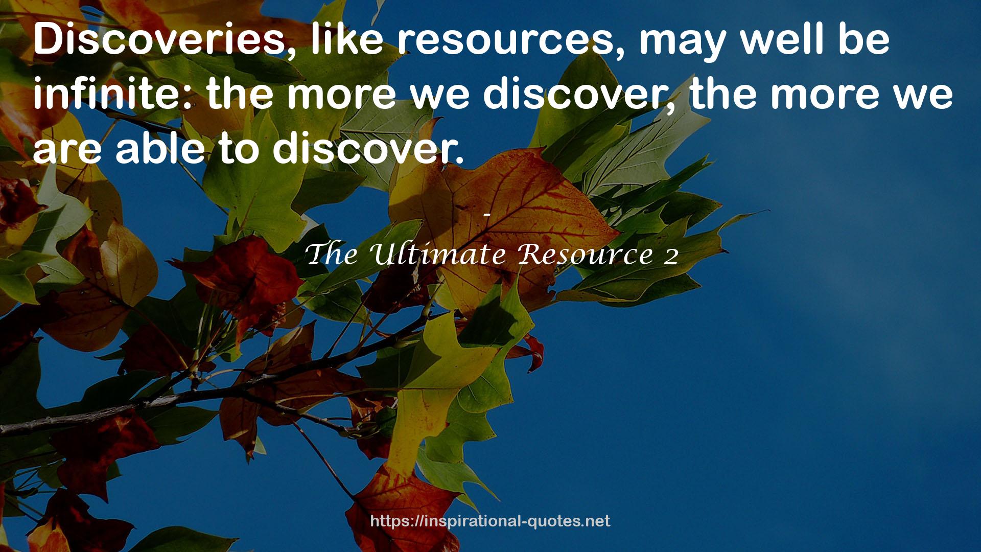 The Ultimate Resource 2 QUOTES