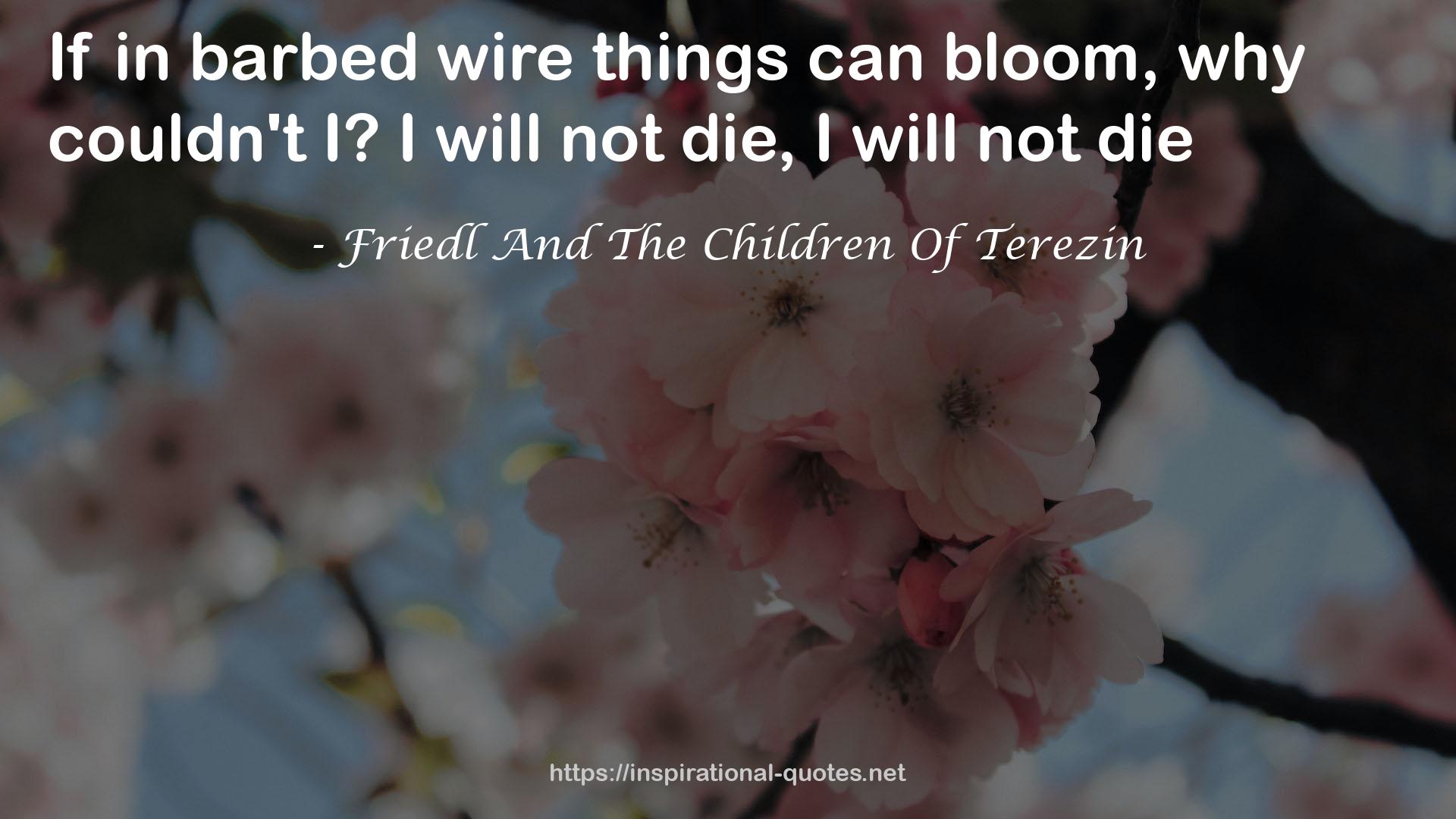Friedl And The Children Of Terezin QUOTES
