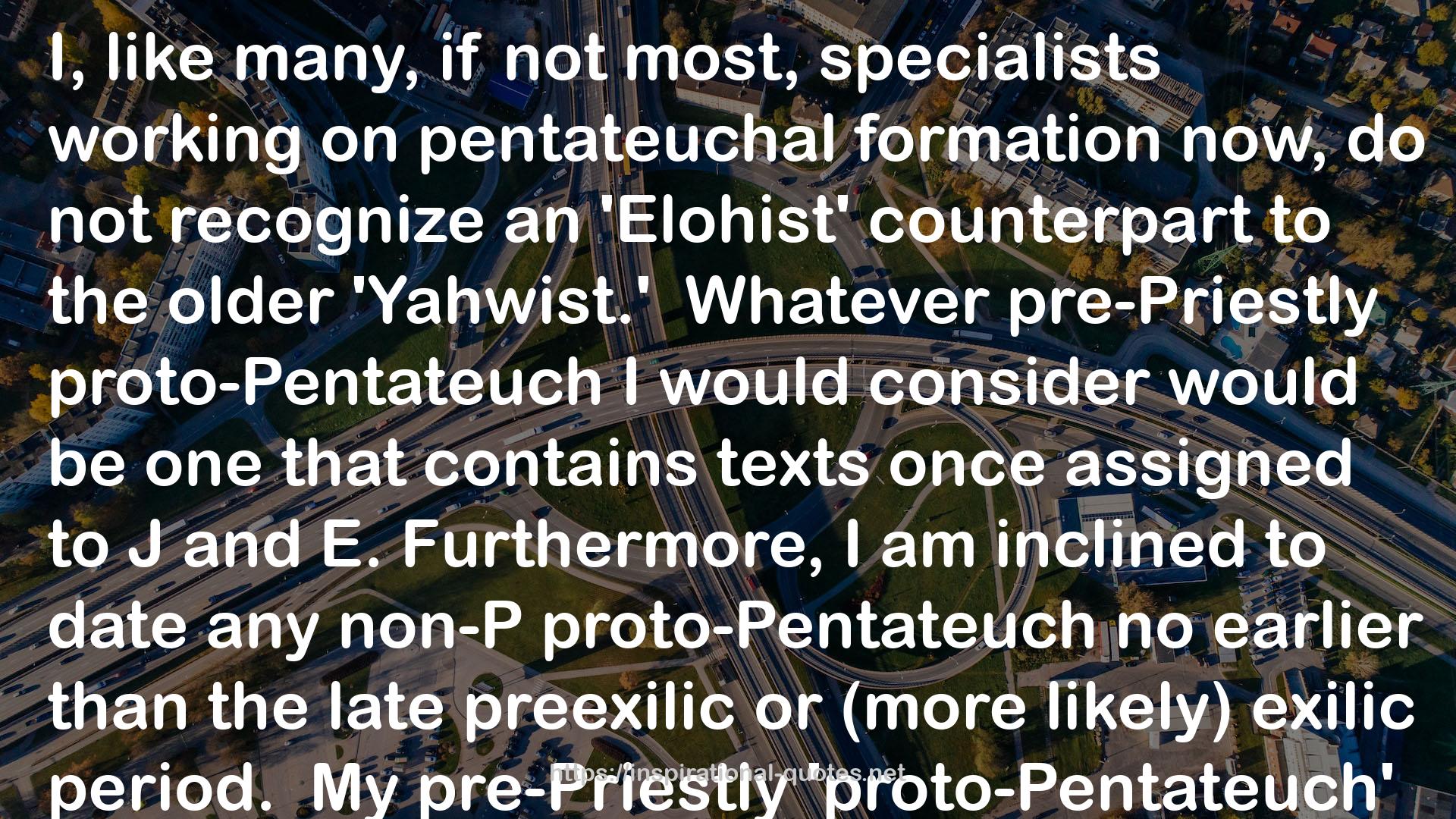 Farewell to the Yahwist?: The Composition of the Pentateuch in Recent European Interpretation QUOTES