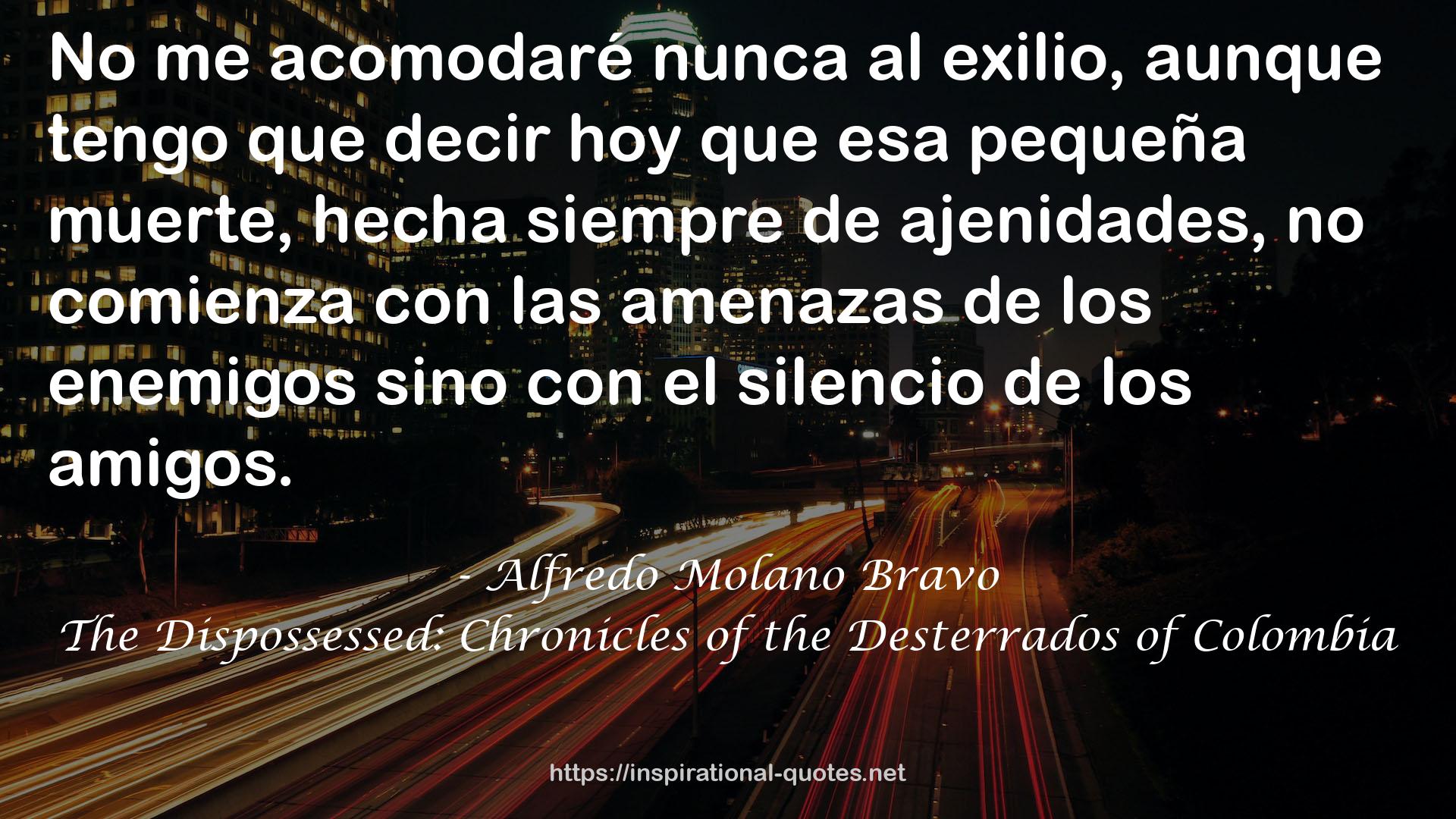 The Dispossessed: Chronicles of the Desterrados of Colombia QUOTES