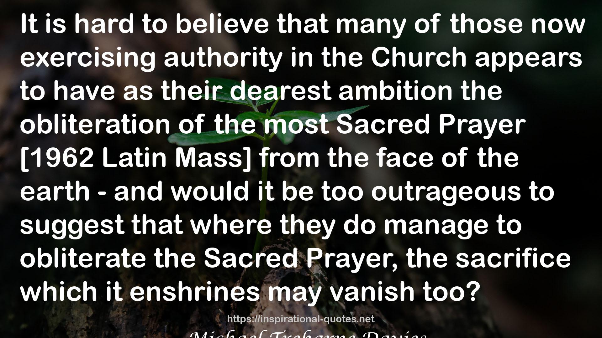 The Tridentine Mass: The Mass that Will Not Die QUOTES
