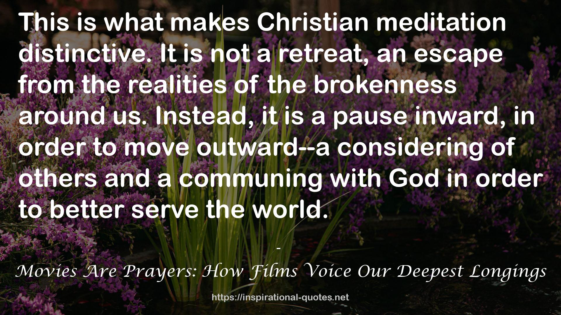 Movies Are Prayers: How Films Voice Our Deepest Longings QUOTES