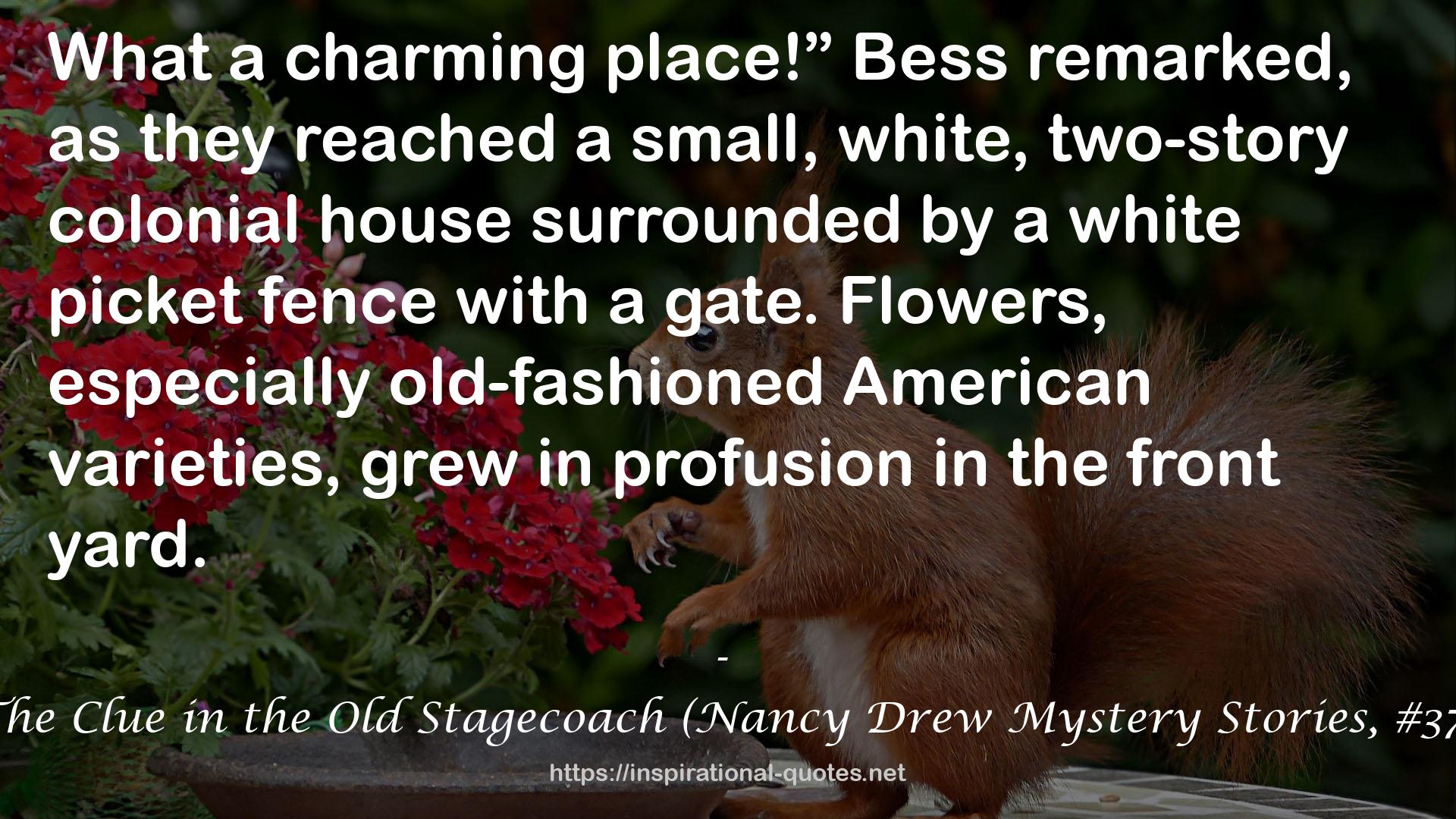 The Clue in the Old Stagecoach (Nancy Drew Mystery Stories, #37) QUOTES