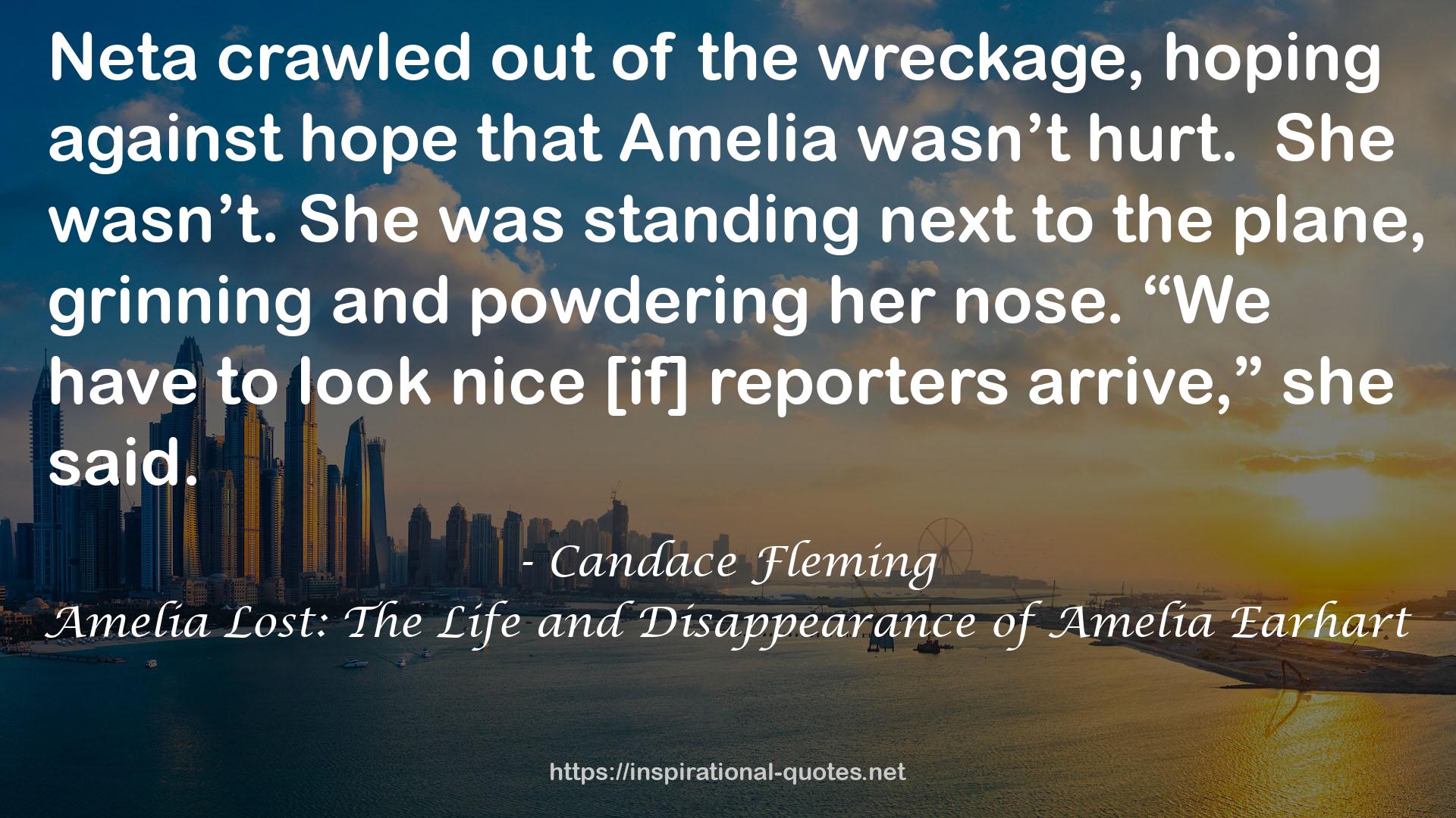 Amelia Lost: The Life and Disappearance of Amelia Earhart QUOTES
