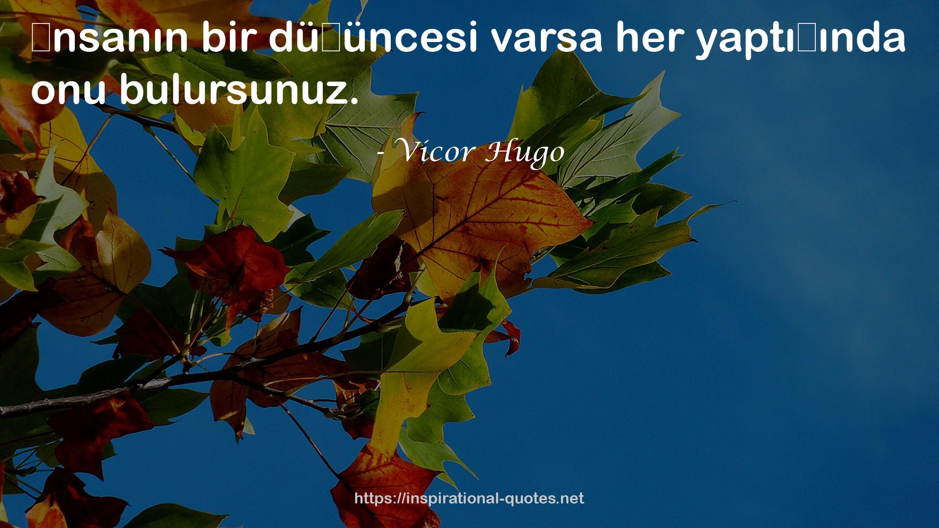 Vicor Hugo QUOTES