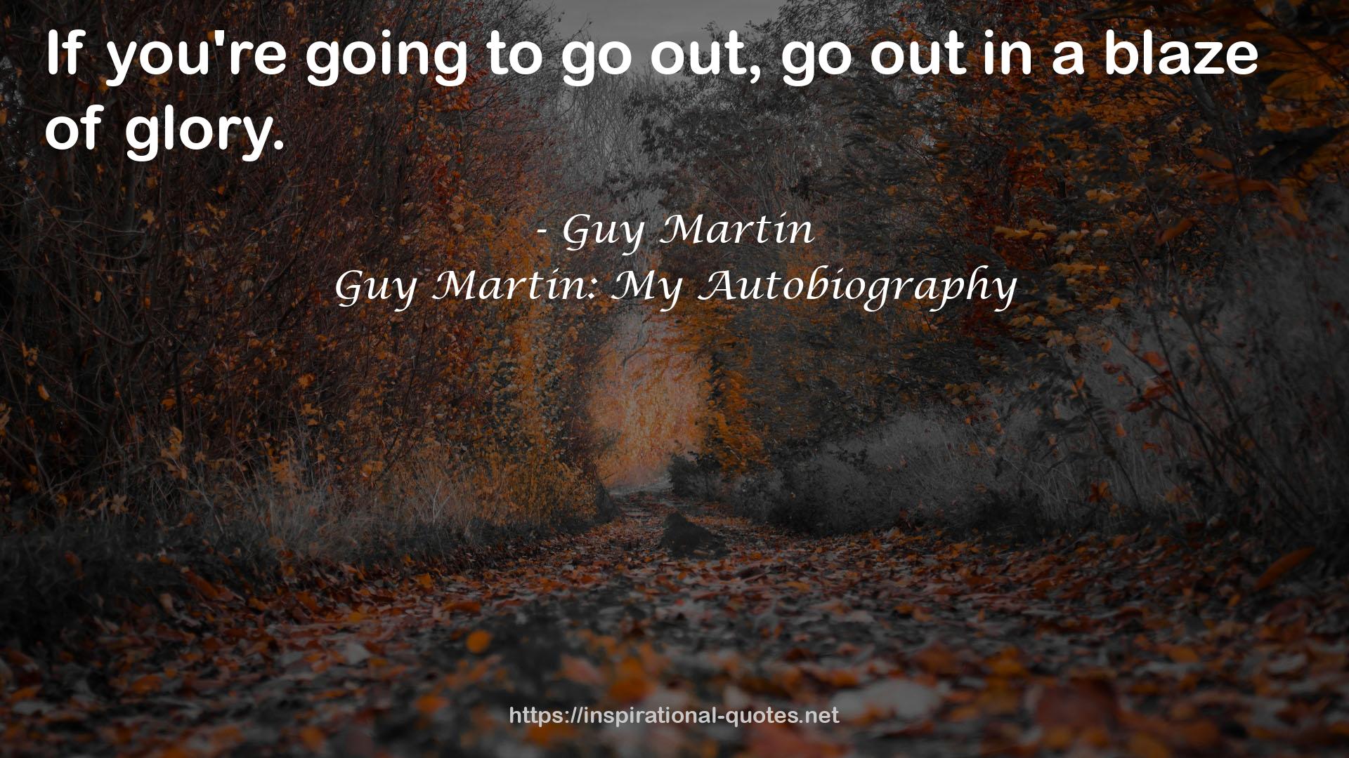 Guy Martin: My Autobiography QUOTES