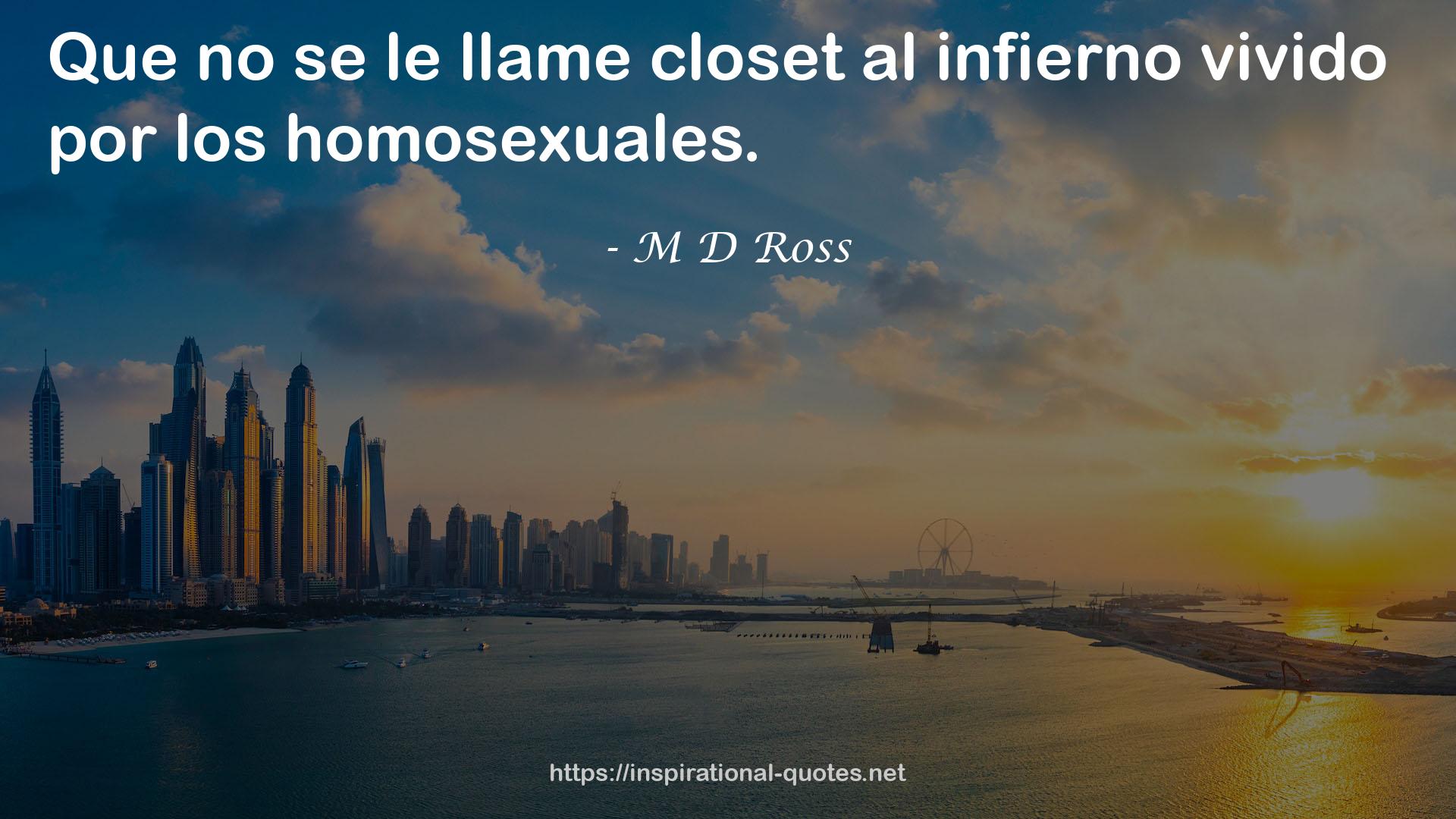 M D Ross QUOTES