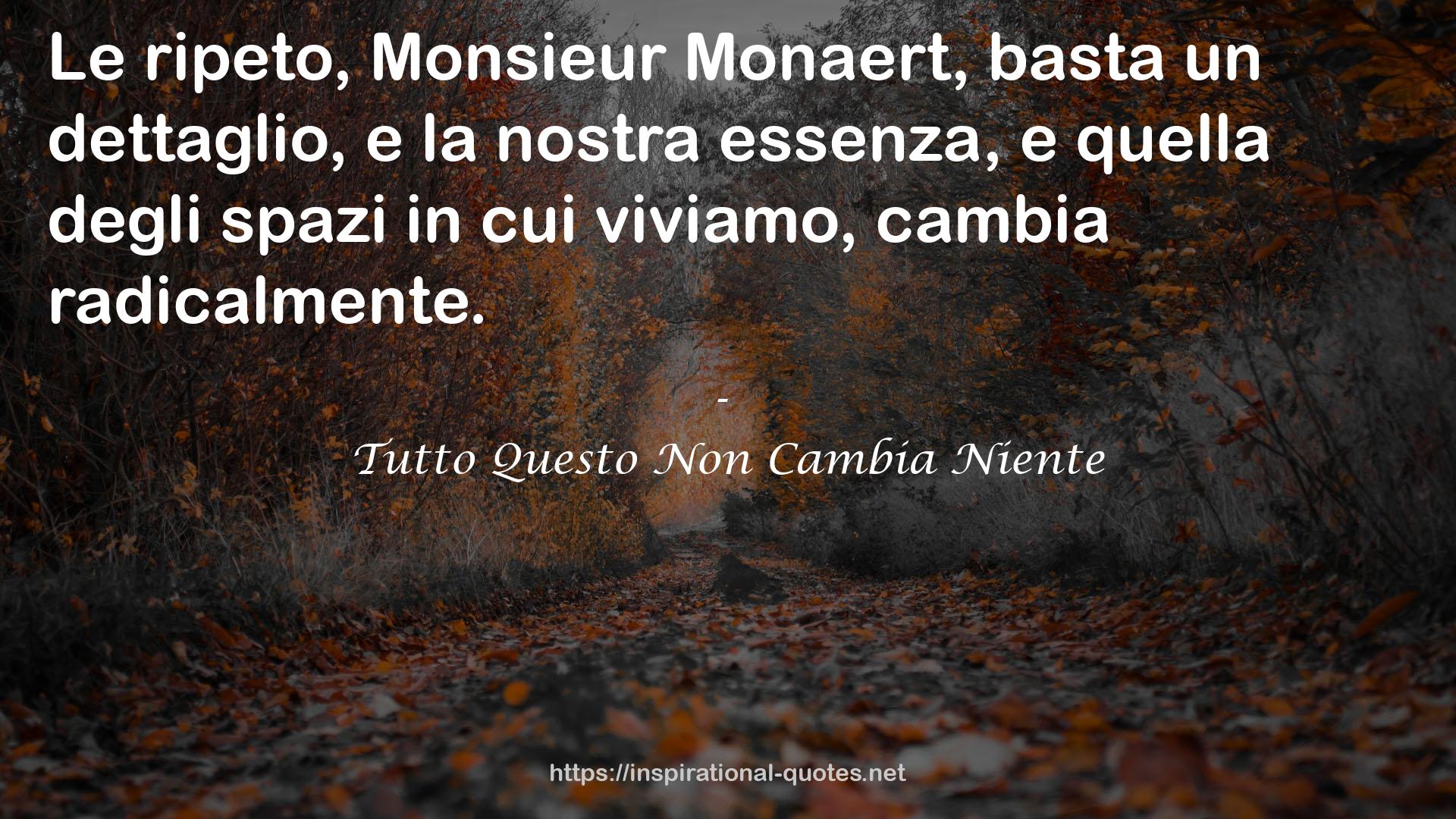 Tutto Questo Non Cambia Niente QUOTES