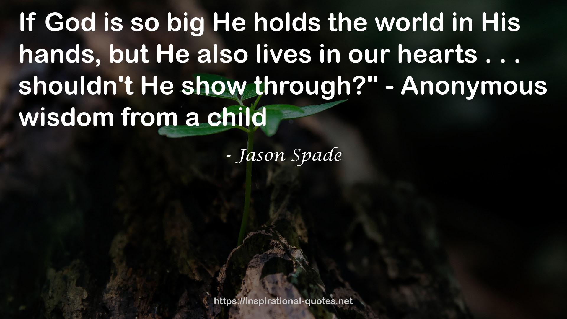 Jason Spade QUOTES