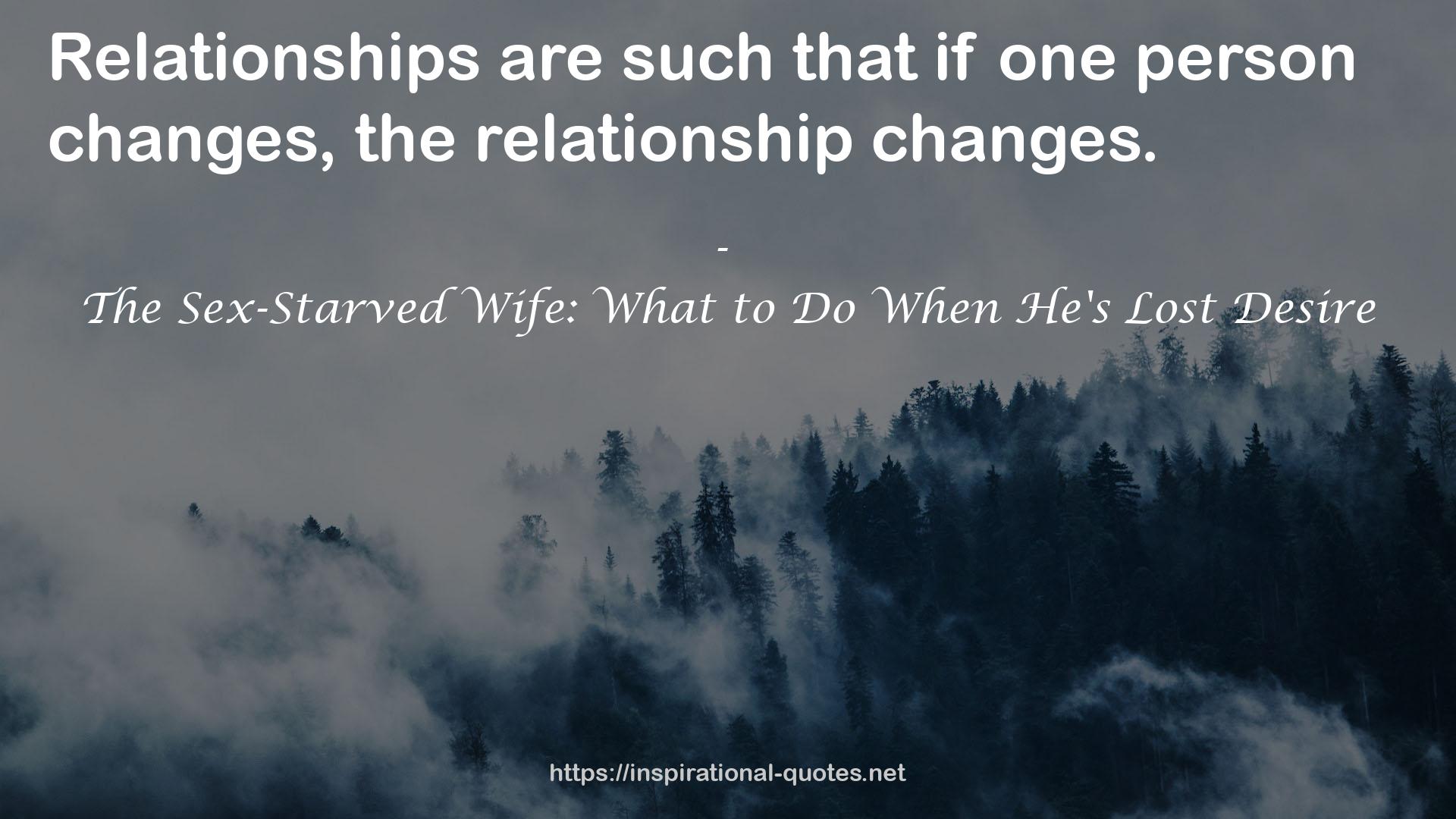 The Sex-Starved Wife: What to Do When He's Lost Desire QUOTES