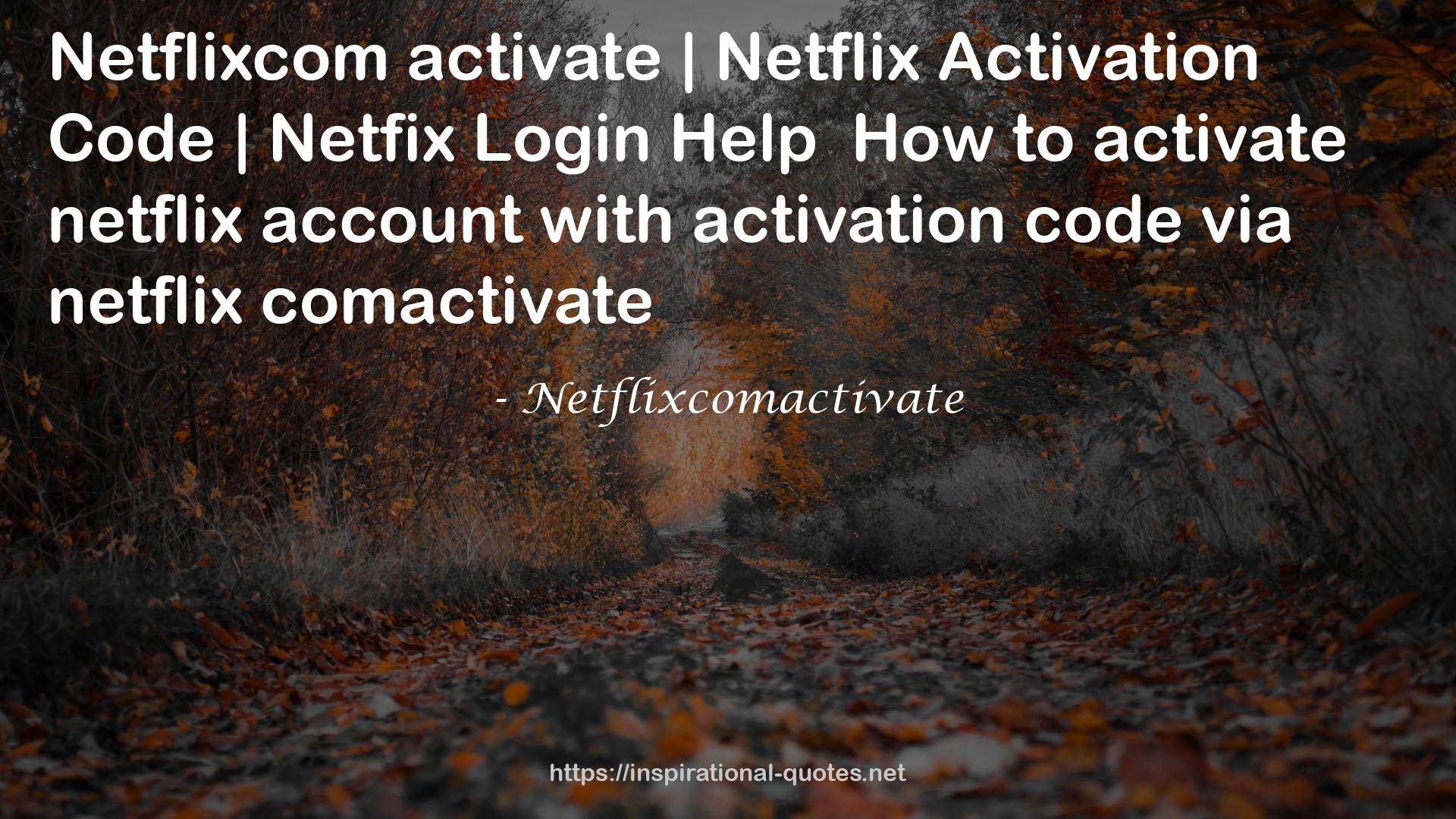 Netflixcomactivate QUOTES