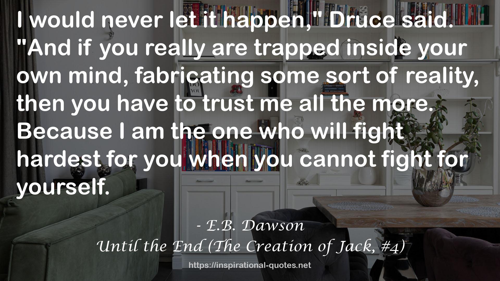 Until the End (The Creation of Jack, #4) QUOTES