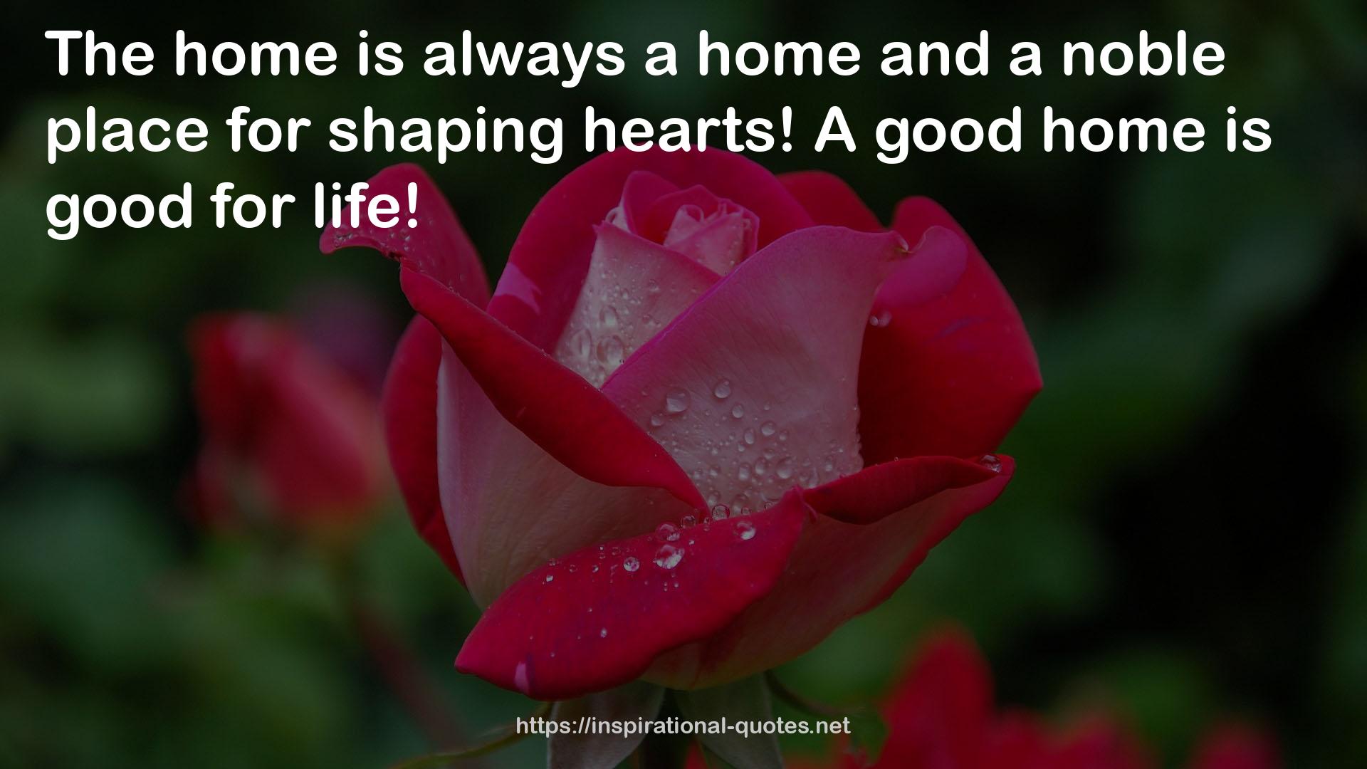 A good home  QUOTES