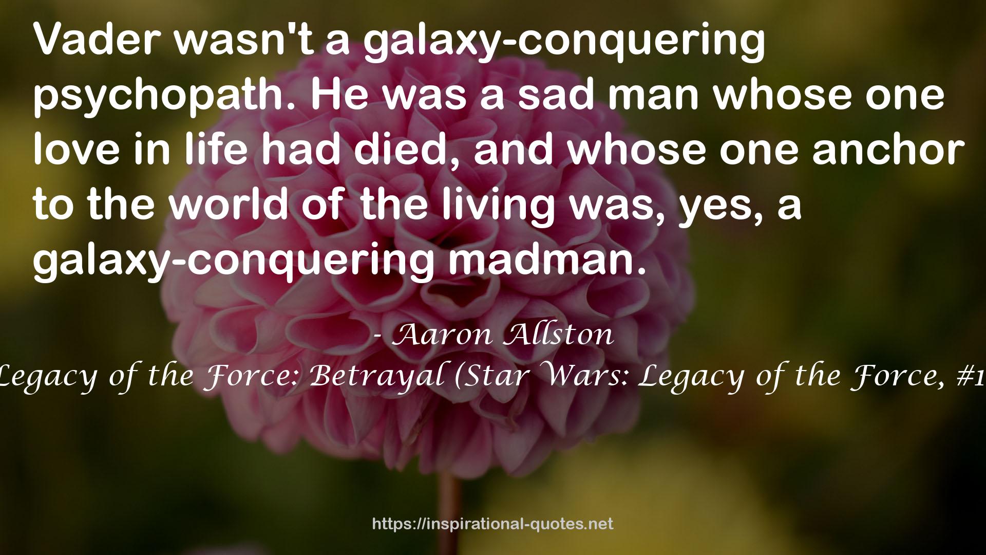 Legacy of the Force: Betrayal (Star Wars: Legacy of the Force, #1) QUOTES