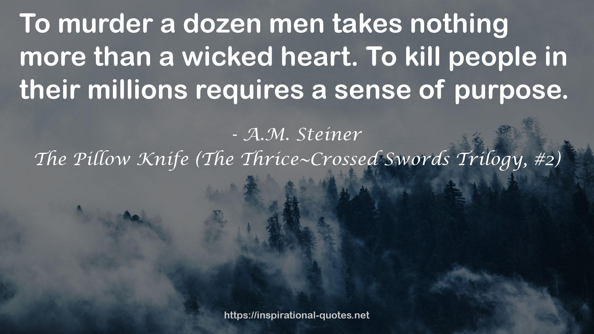 The Pillow Knife (The Thrice~Crossed Swords Trilogy, #2) QUOTES