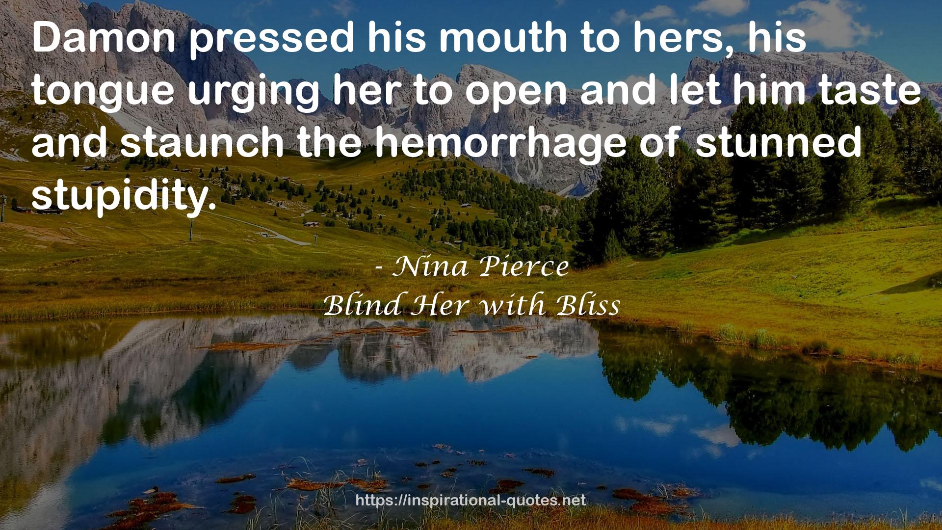 Blind Her with Bliss QUOTES