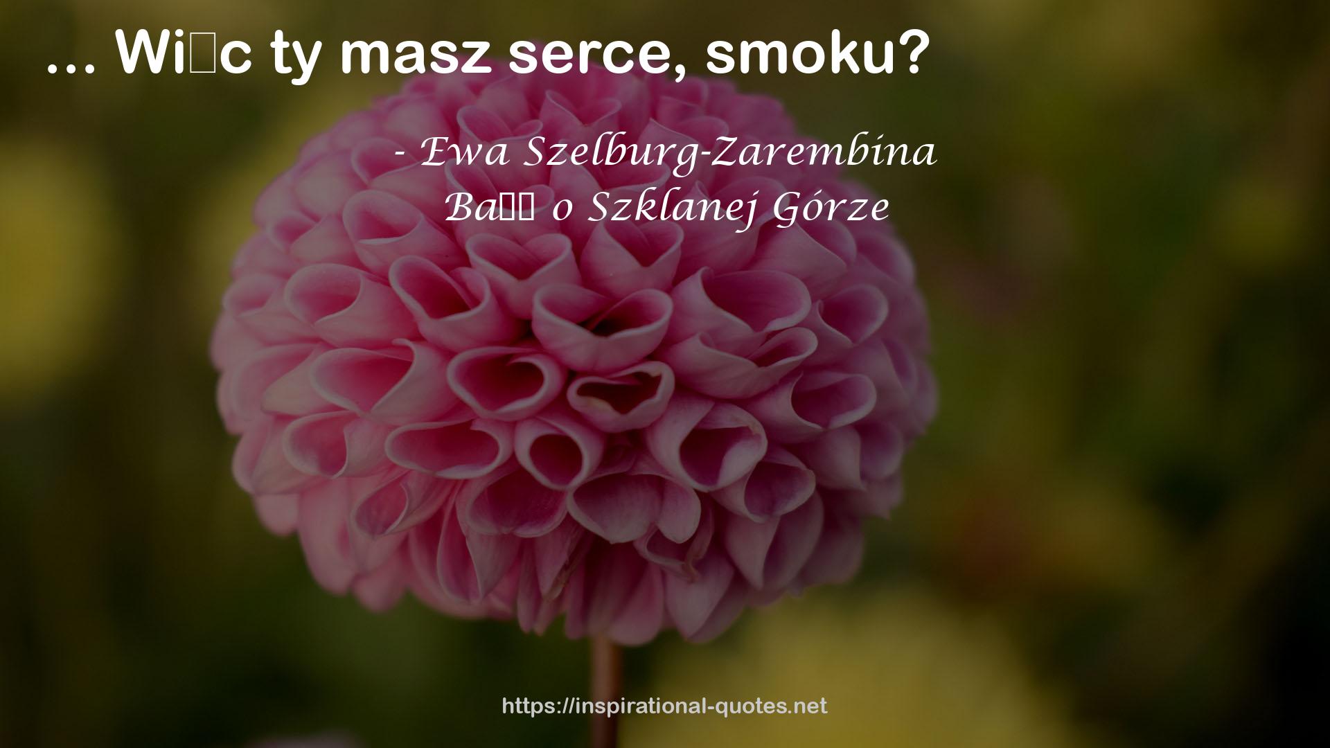 Baśń o Szklanej Górze QUOTES