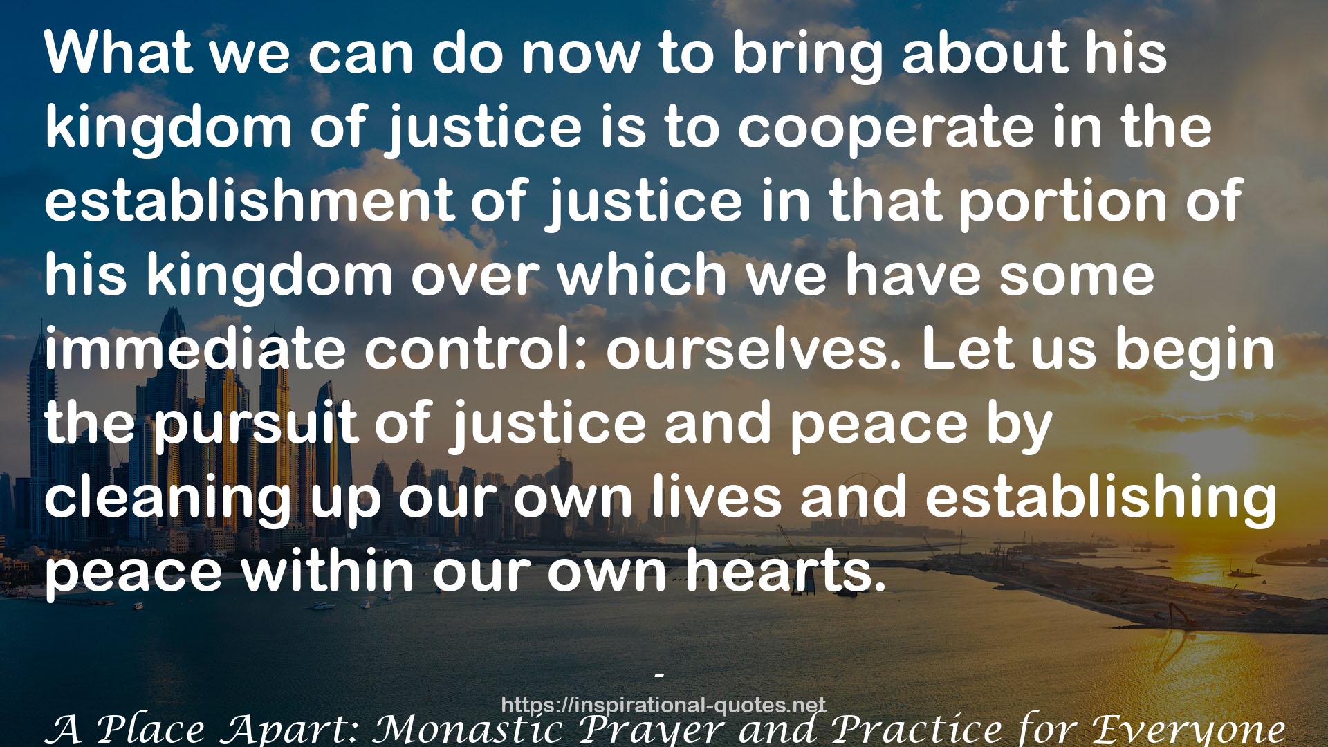 A Place Apart: Monastic Prayer and Practice for Everyone QUOTES