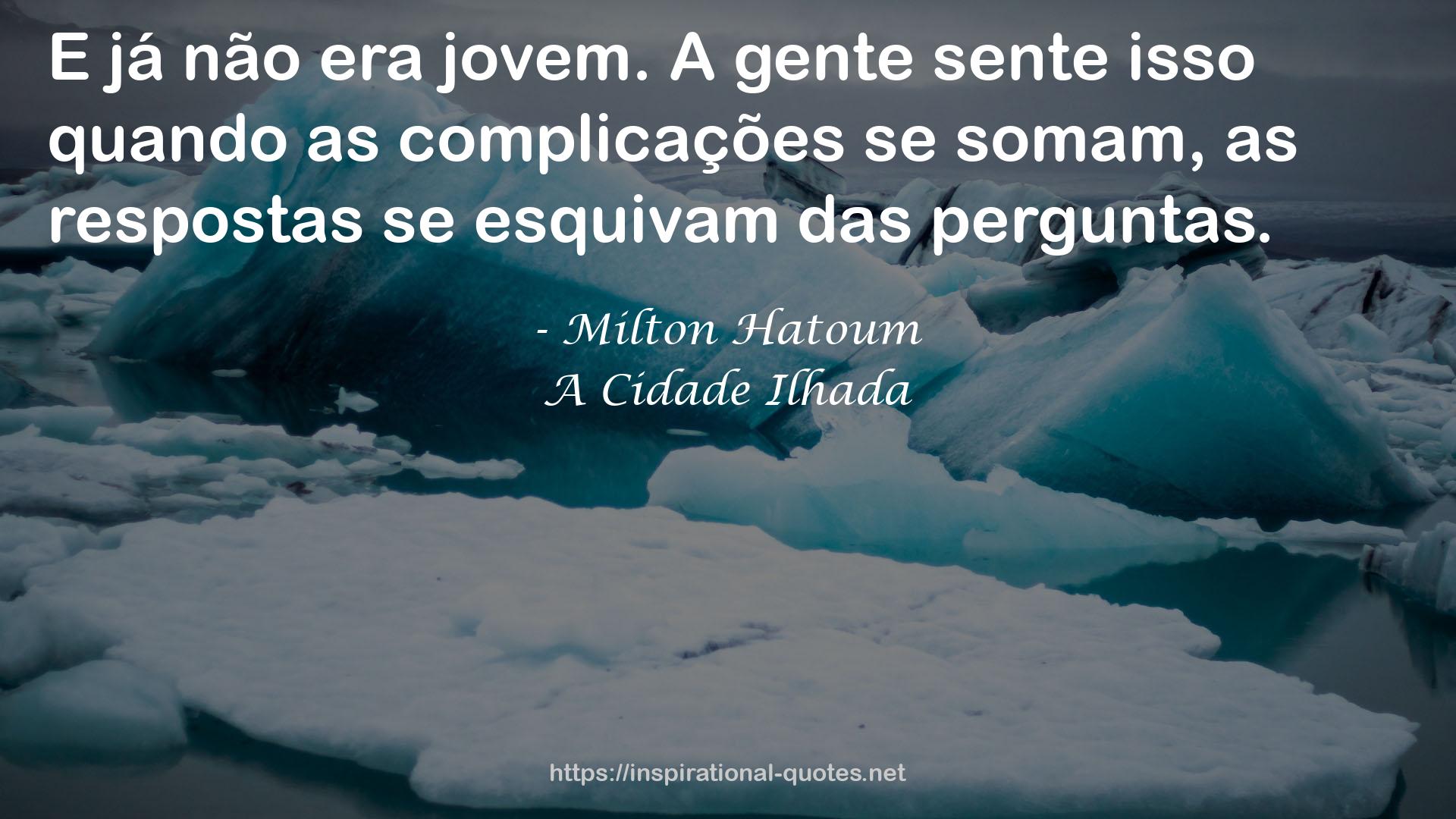 A Cidade Ilhada QUOTES