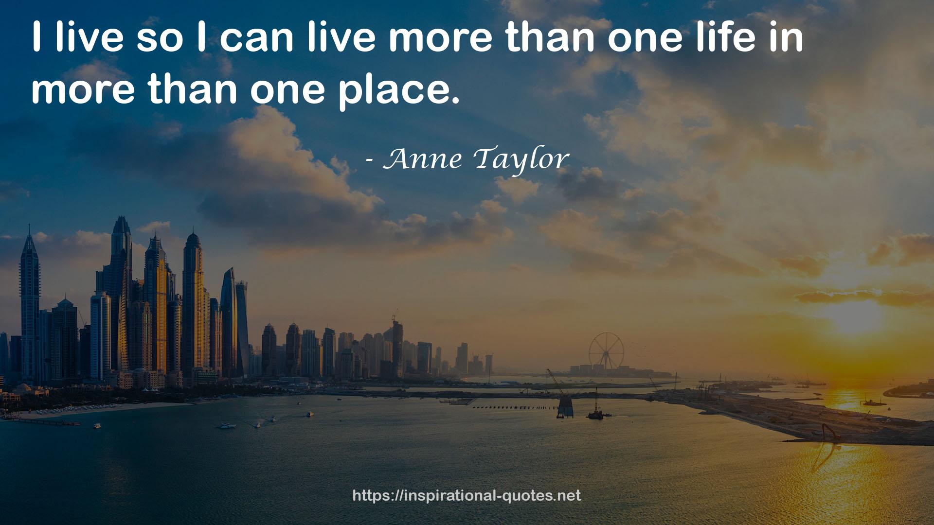 Anne Taylor QUOTES