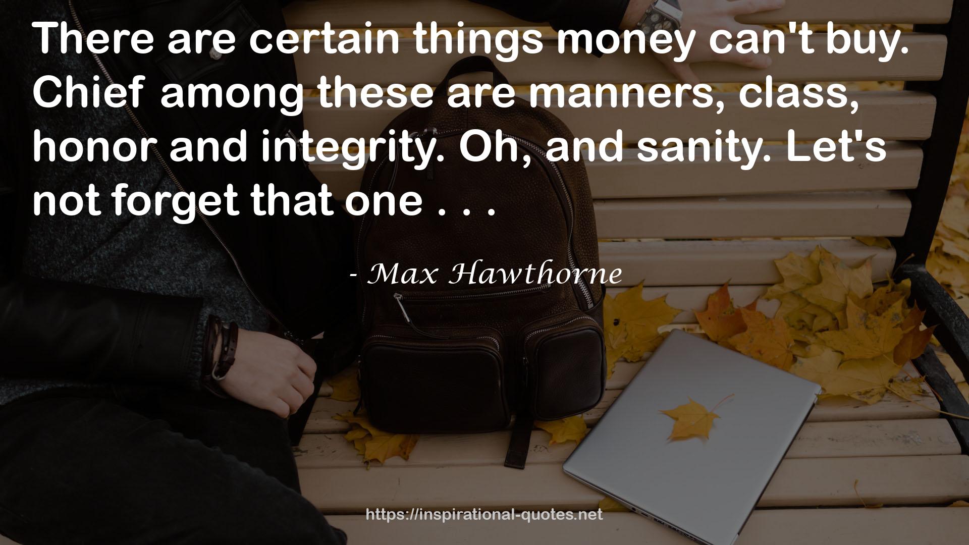 Max Hawthorne QUOTES