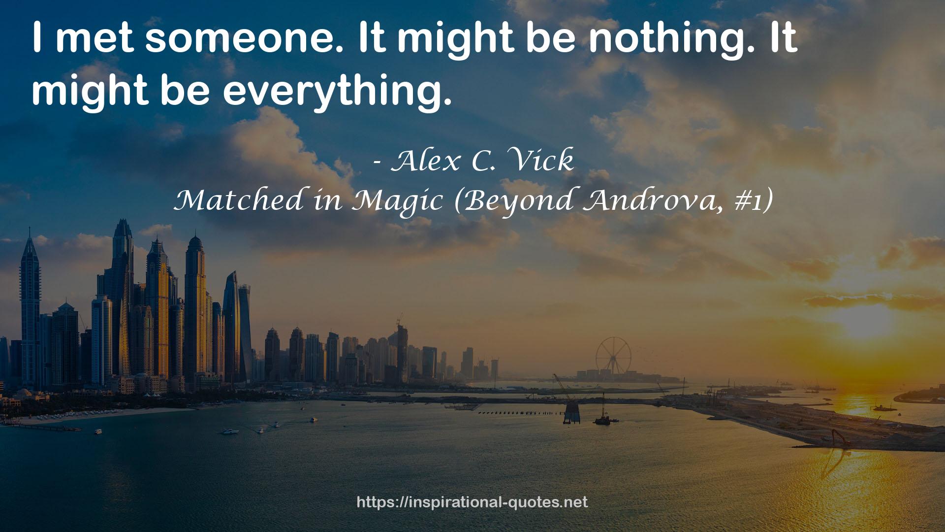 Matched in Magic (Beyond Androva, #1) QUOTES