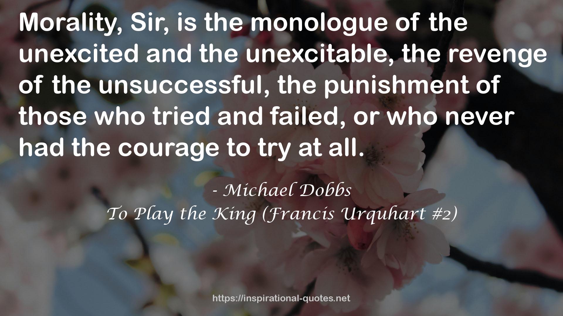 To Play the King (Francis Urquhart #2) QUOTES