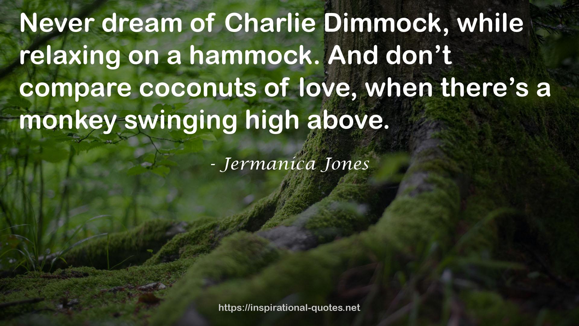 Jermanica Jones QUOTES