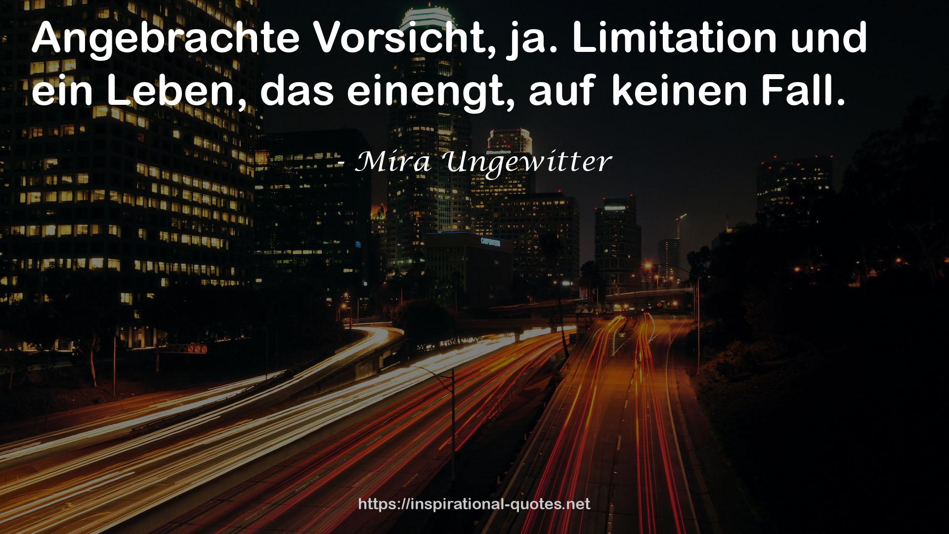 Mira Ungewitter QUOTES