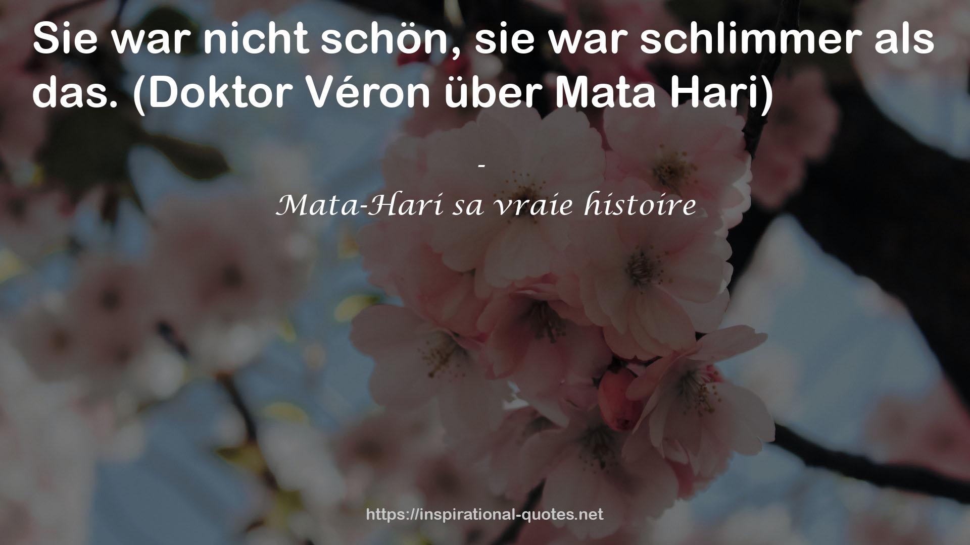 Mata-Hari sa vraie histoire QUOTES