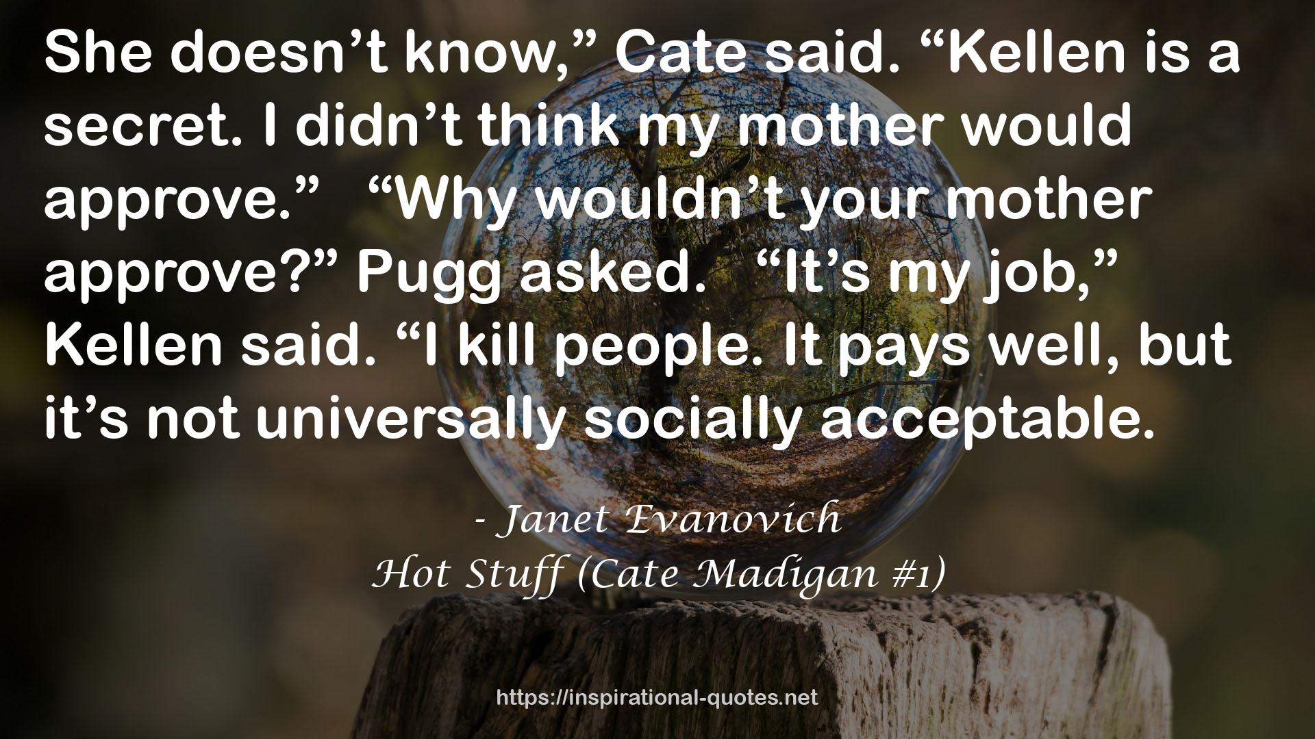 Hot Stuff (Cate Madigan #1) QUOTES