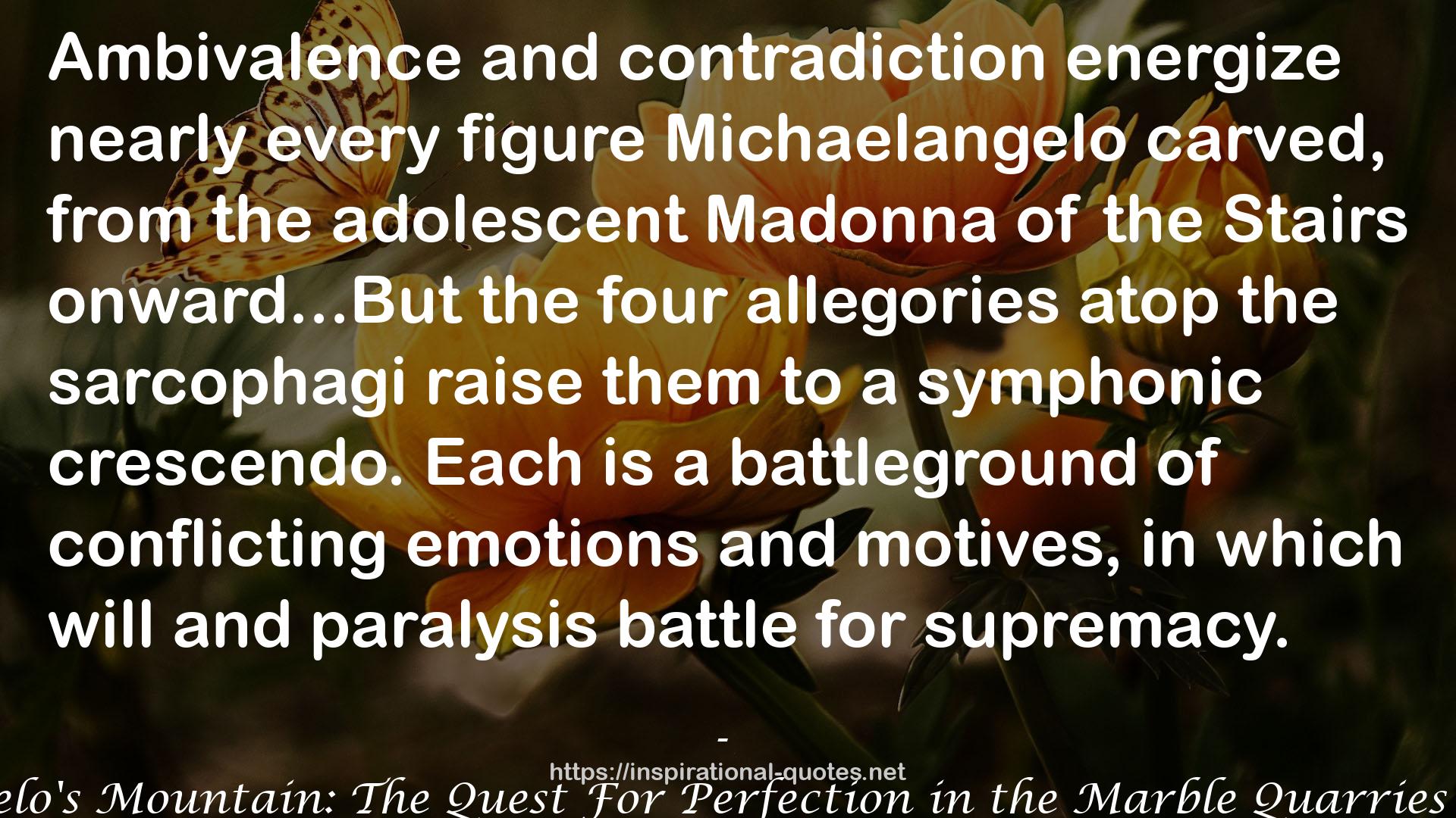 Michelangelo's Mountain: The Quest For Perfection in the Marble Quarries of Carrara QUOTES