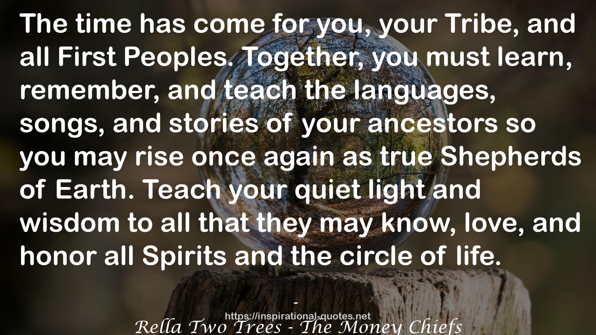 Rella Two Trees - The Money Chiefs QUOTES