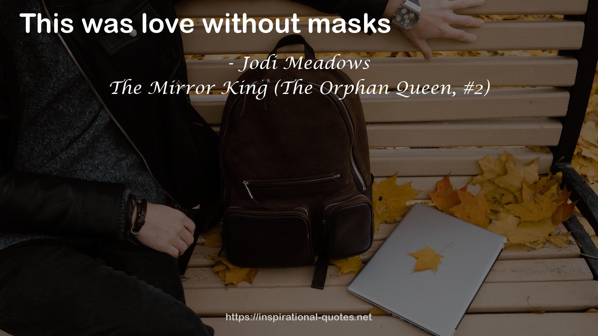 The Mirror King (The Orphan Queen, #2) QUOTES
